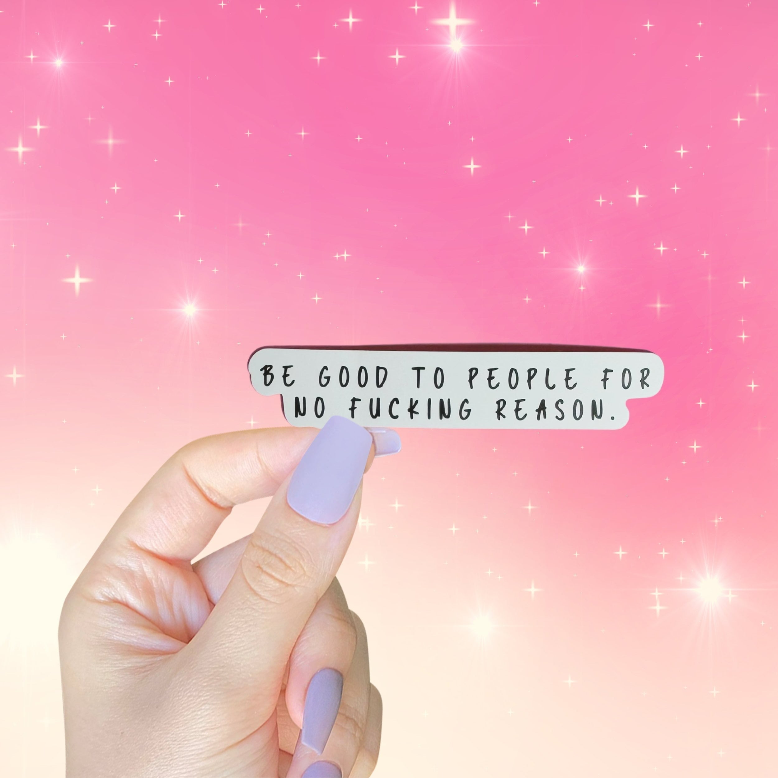 Be Good To People Sticker