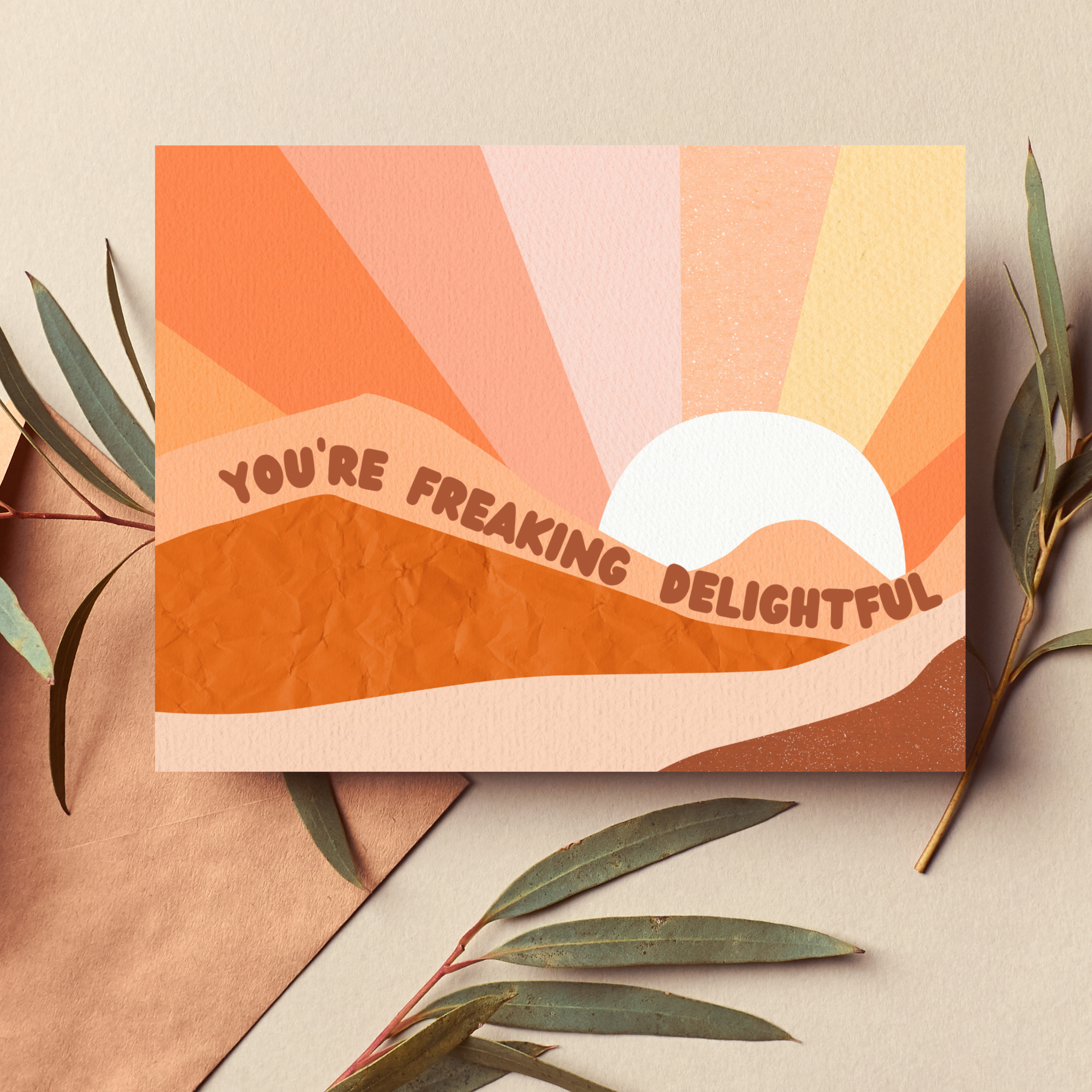 You're Freaking Delightful Card