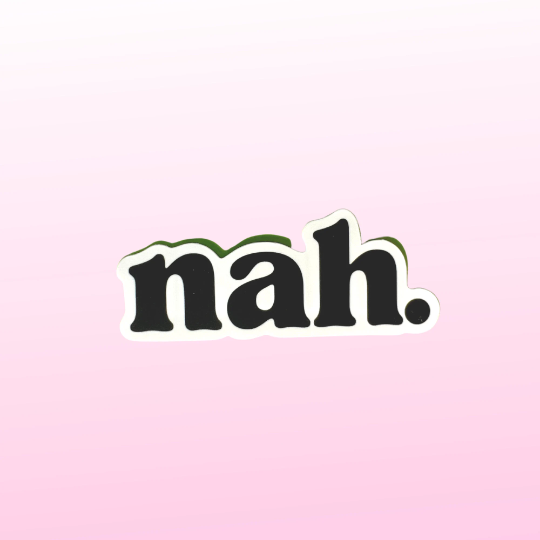 Nah Sticker