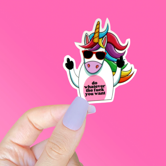 Do Whatever You Want Sticker