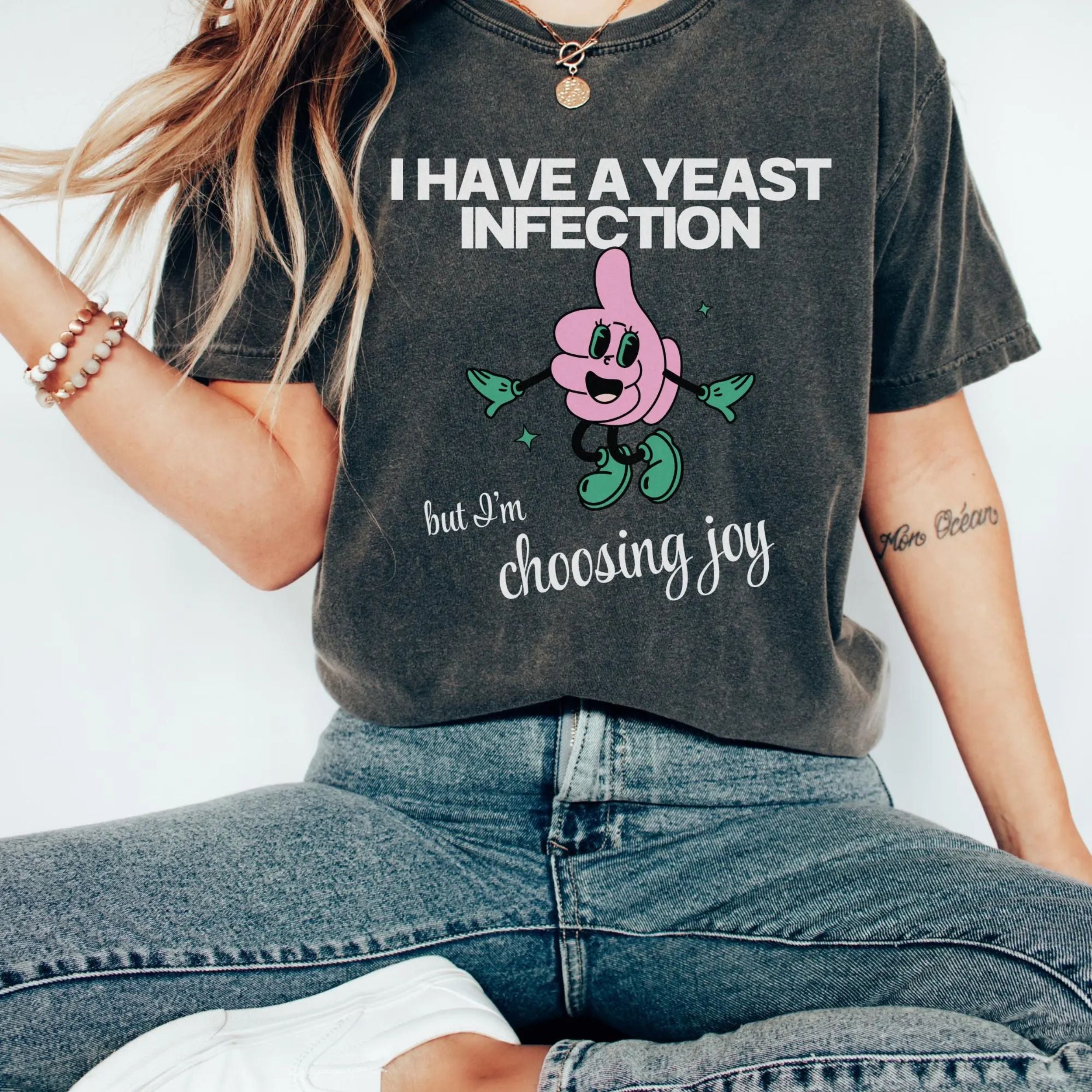 Yeast Infection but Choosing Joy Shirt