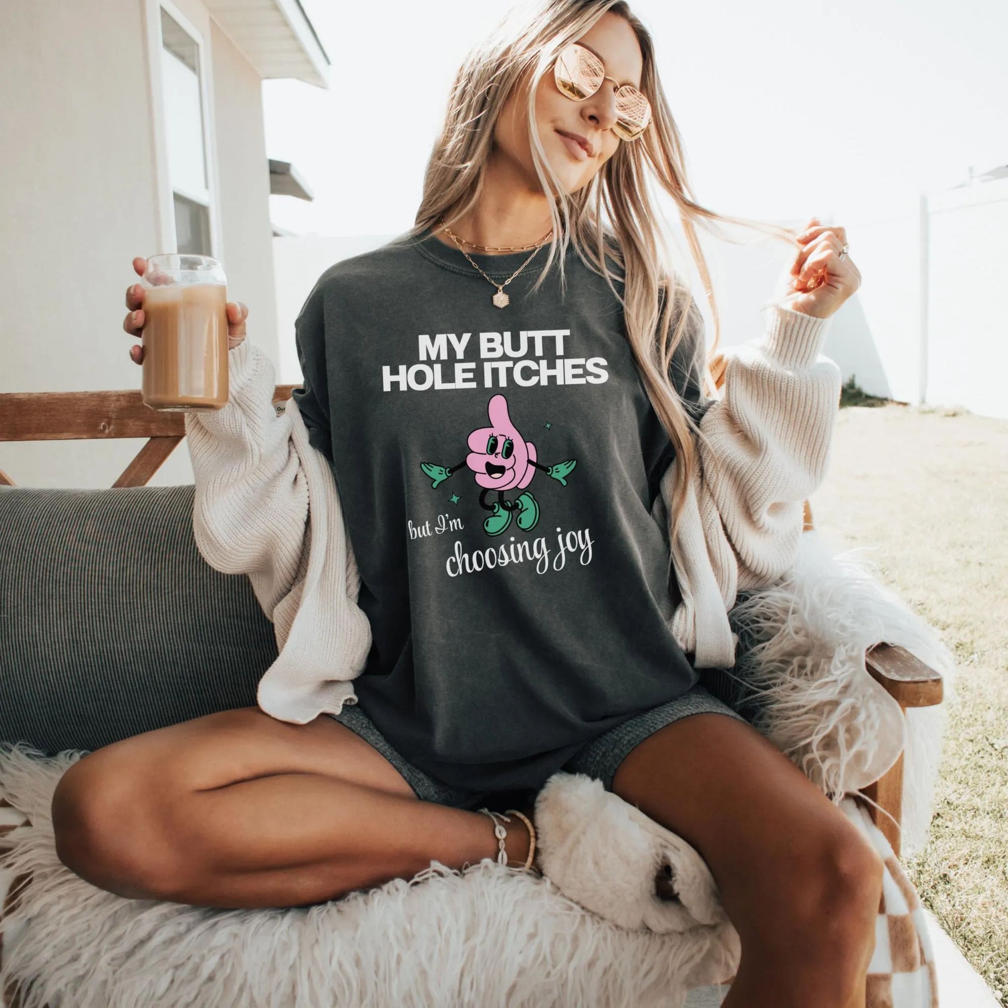 Itchy Butt Choosing Joy Shirt