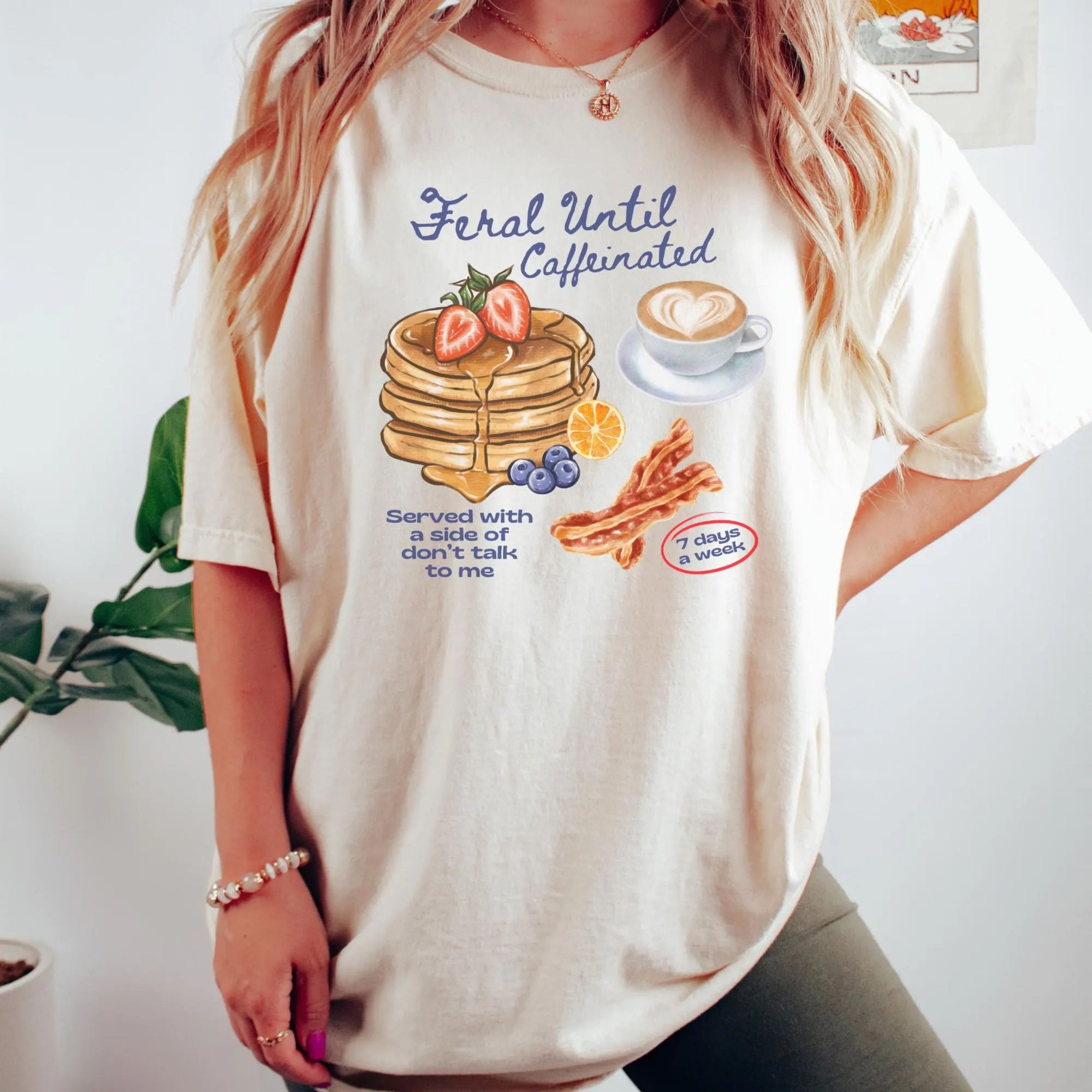 Feral Until Caffeinated Shirt