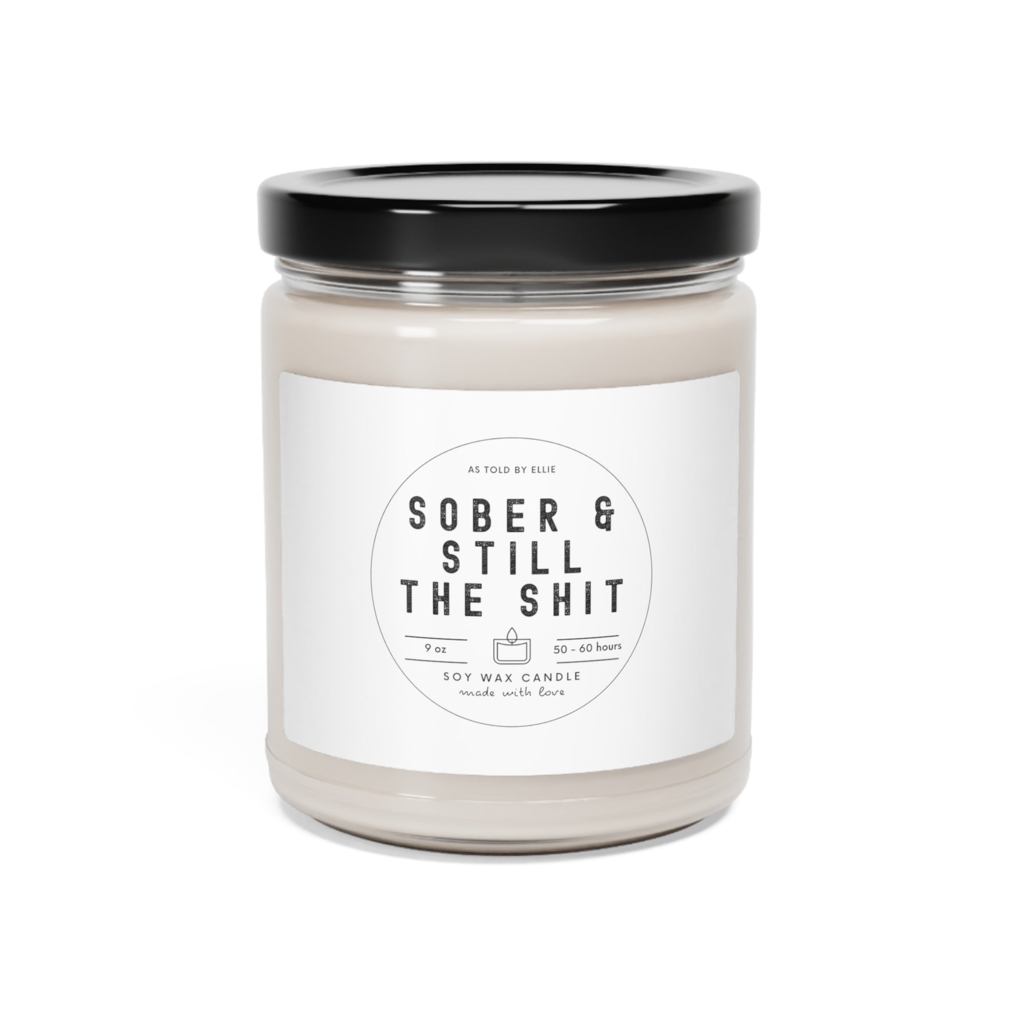 Sober & Still The Shit Candle