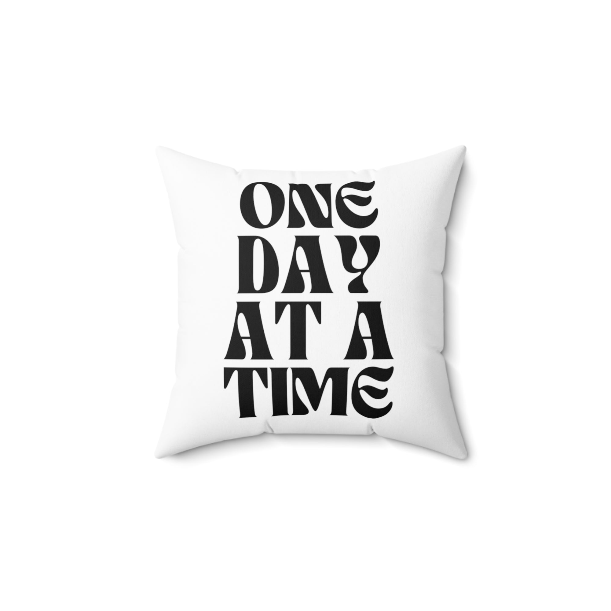 One Day At A Time Pillow