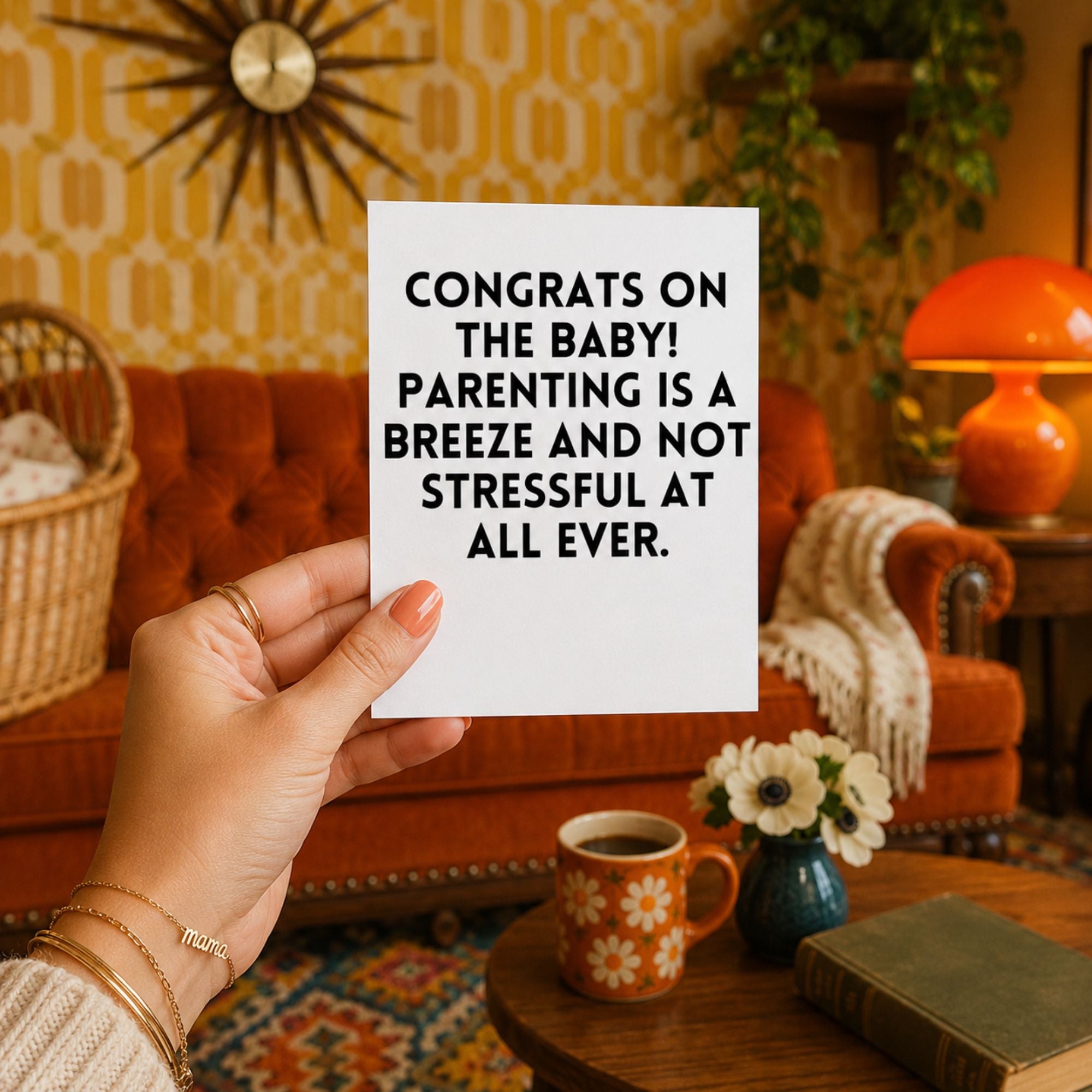 Funny New Baby Card — Congrats Parenting Is Not Stressful At All A2 Card