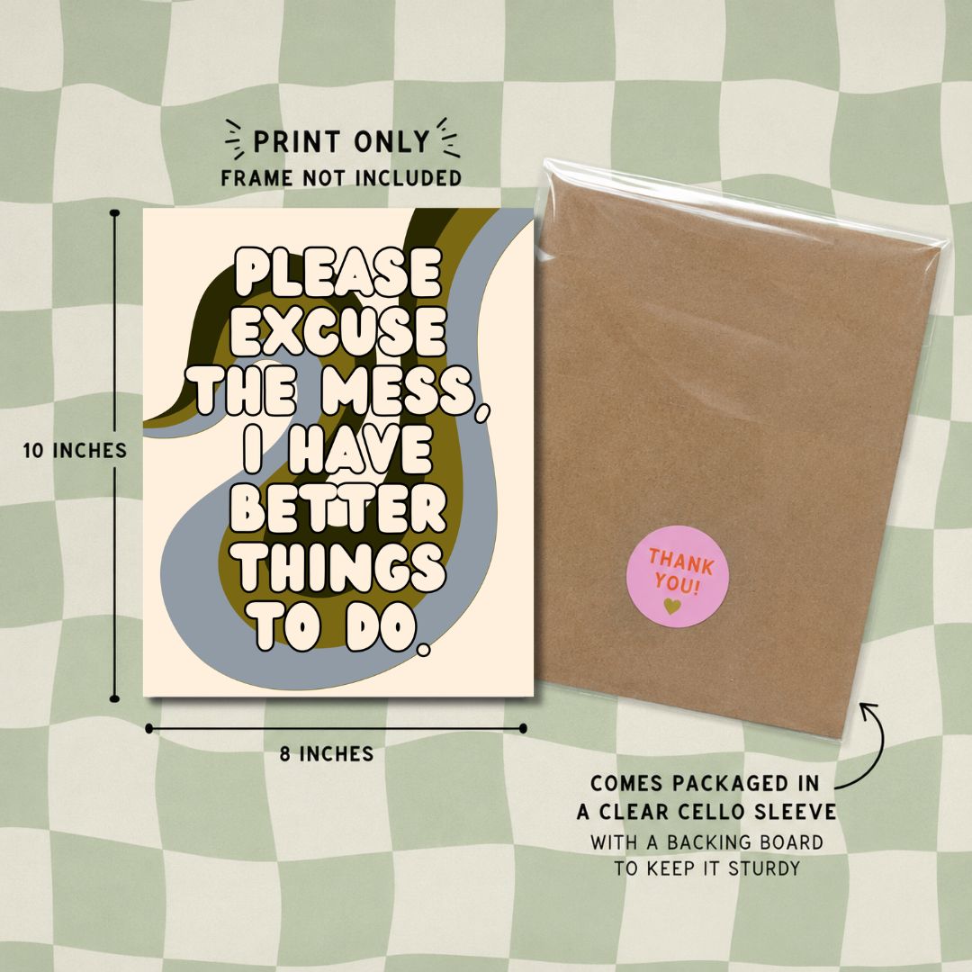 A printed card with the phrase “PLEASE EXCUSE THE MESS, I HAVE BETTER THINGS TO DO.” shown next to its kraft paper packaging sleeve on a green-and-white checkered background.