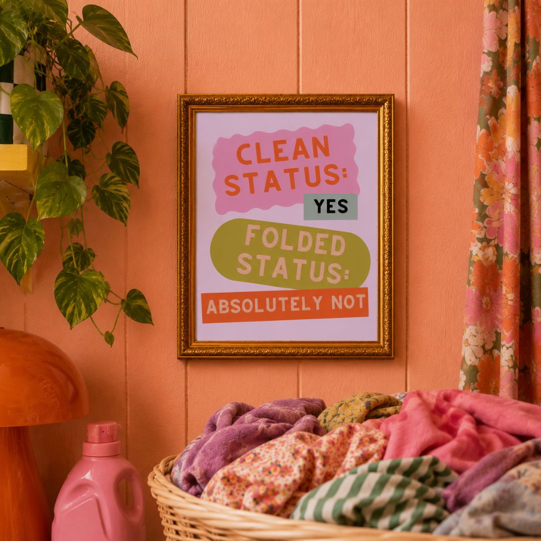 Clean Status Yes Folded Status Absolutely Not Wall Art Print