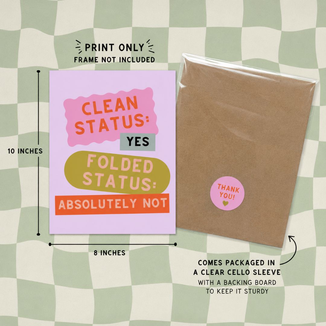 Clean Status Yes Folded Status Absolutely Not Wall Art Print