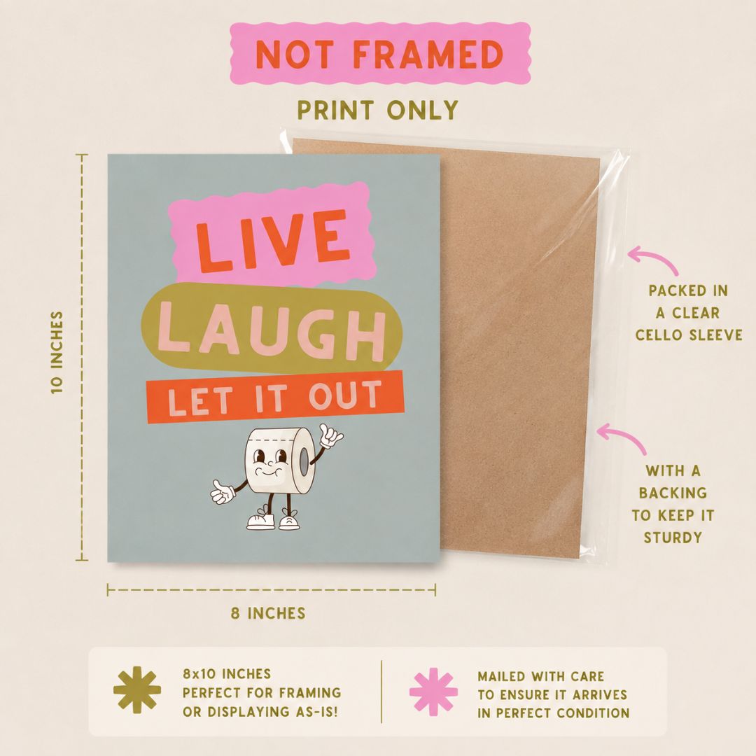 A printed greeting card with a brown envelope on a beige background, overlaid with text and arrows explaining that it is not framed, print only, packed in a clear cello sleeve, and mailed with care. The card reads “LIVE LAUGH LET IT OUT” with a toilet paper roll cartoon character.