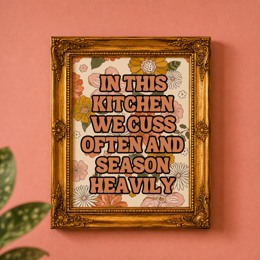 In This Kitchen We Cuss Often and Season Heavily Wall Art Print