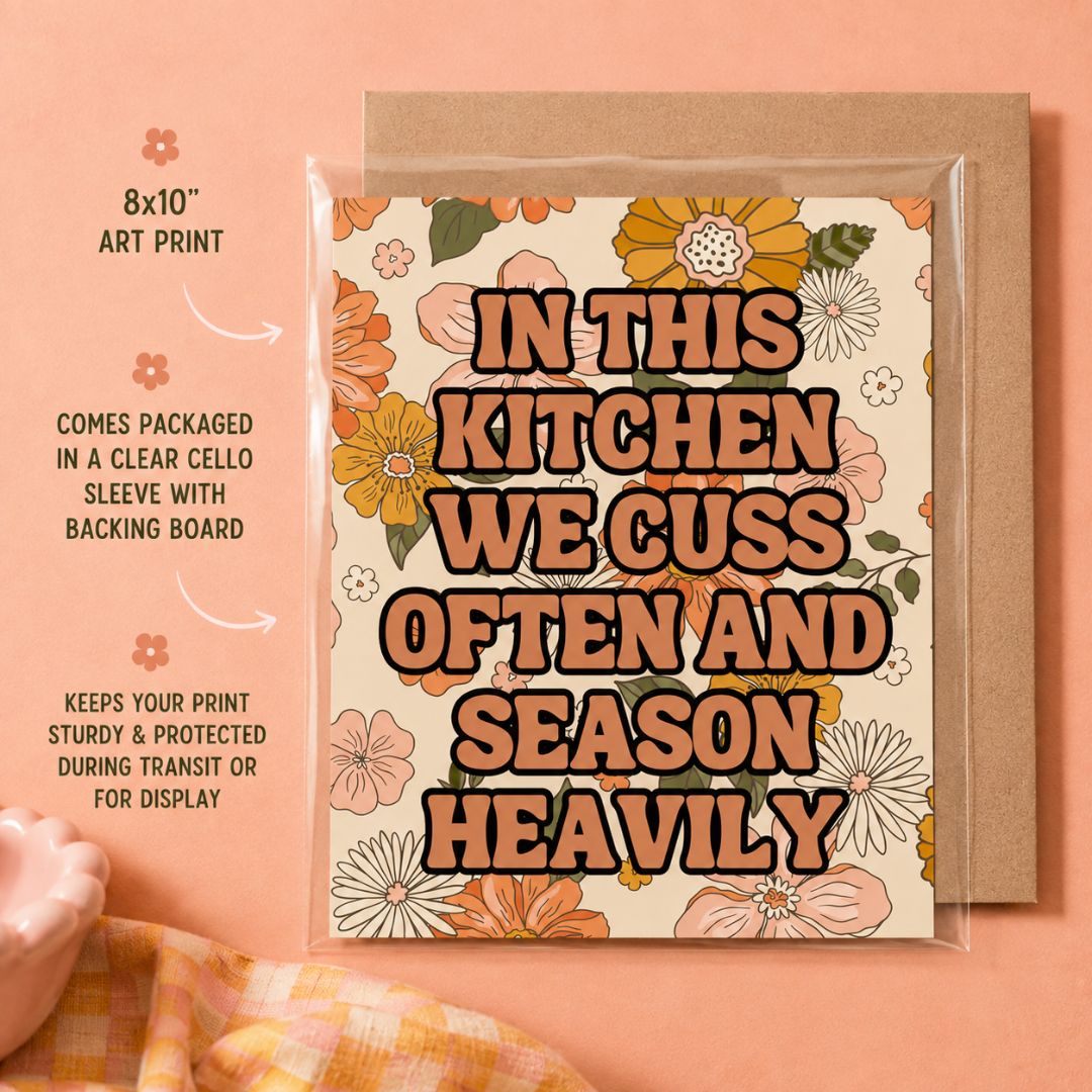 In This Kitchen We Cuss Often and Season Heavily Wall Art Print