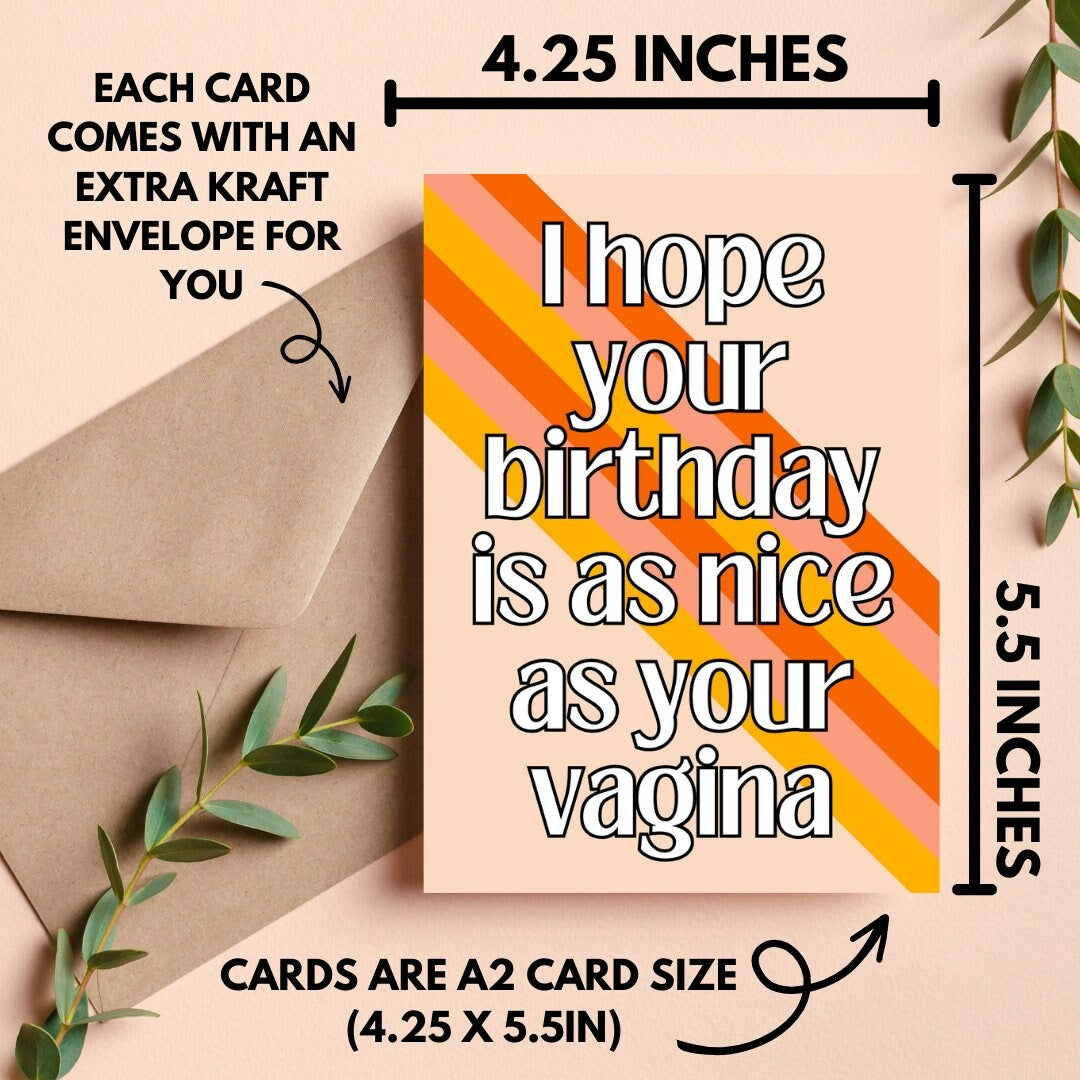 Hope Your Birthday is as Nice as Your Vagina