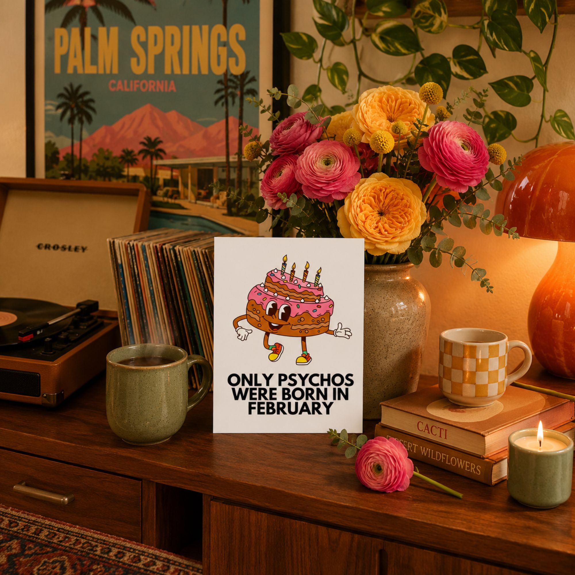 Funny February Birthday Card — Only Psychos Were Born in February A2 Card