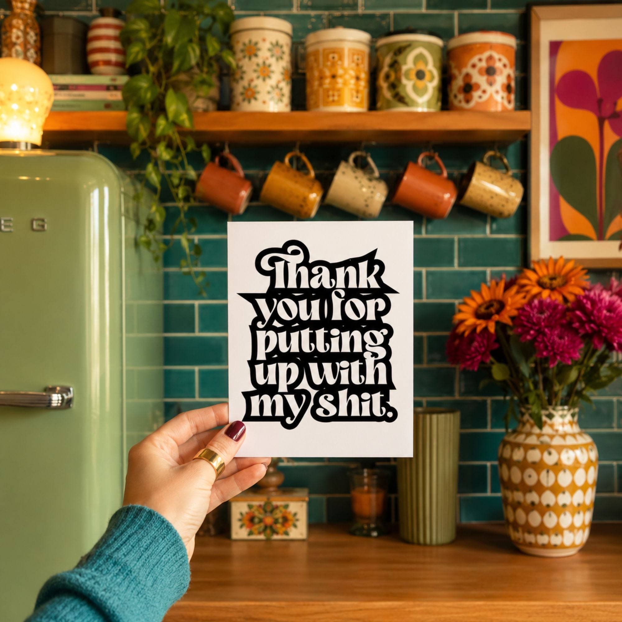 Funny Thank You Card — Thanks for Putting Up With My Shit A2 Card