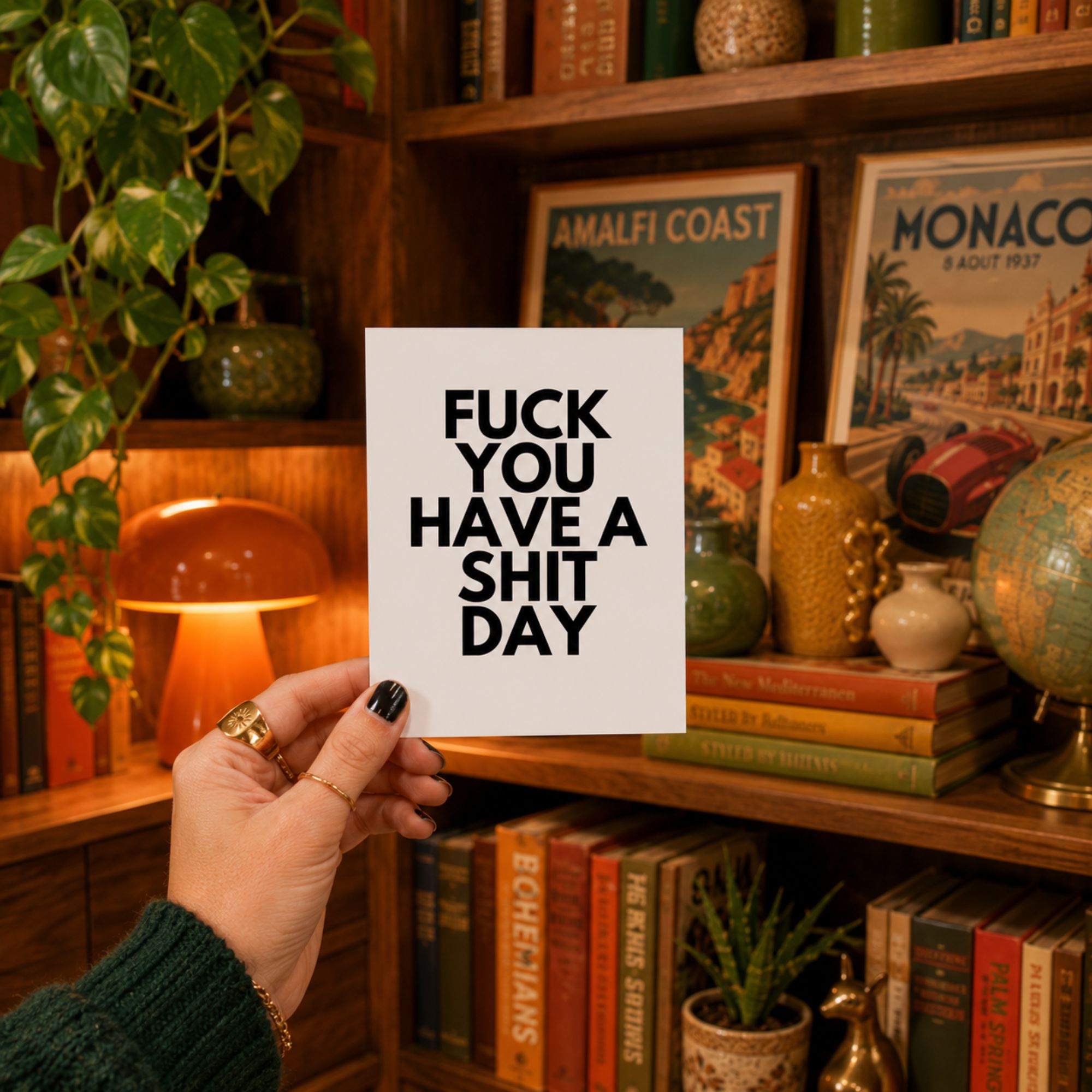 Funny Rude Birthday Card — Fuck You Have a Shit Day A2 Card