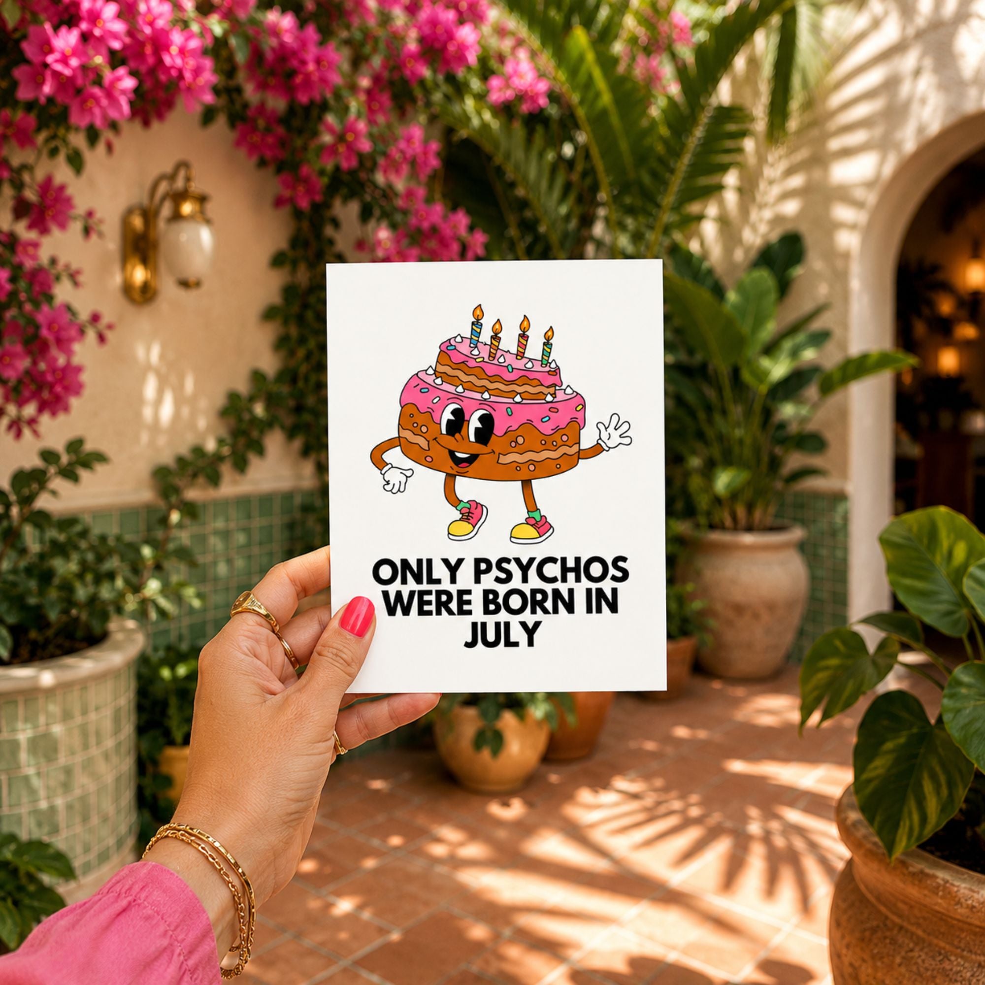 Funny July Birthday Card — Only Psychos Were Born in July A2 Card