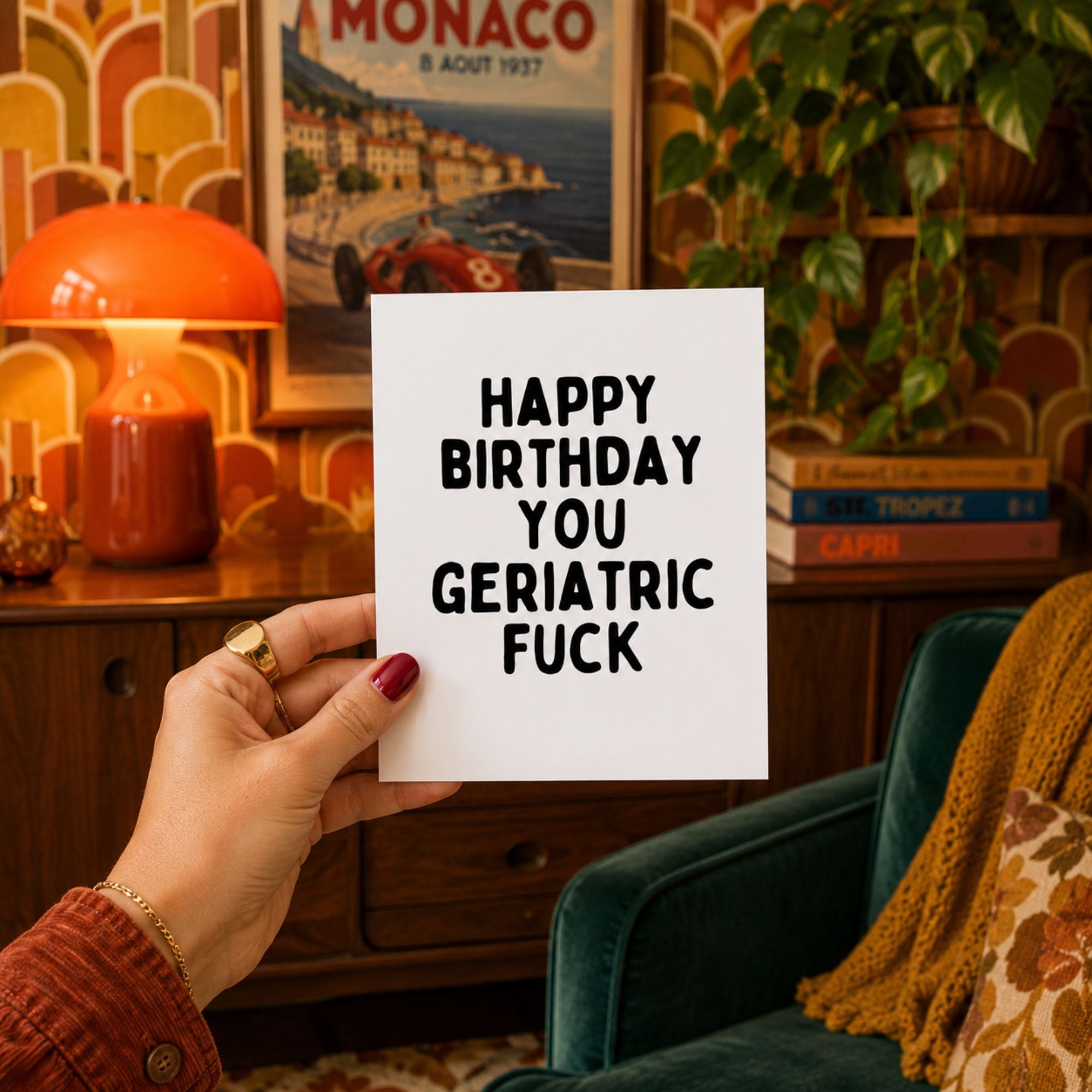 Funny Old Age Birthday Card — Happy Birthday You Geriatric Fuck A2 Card