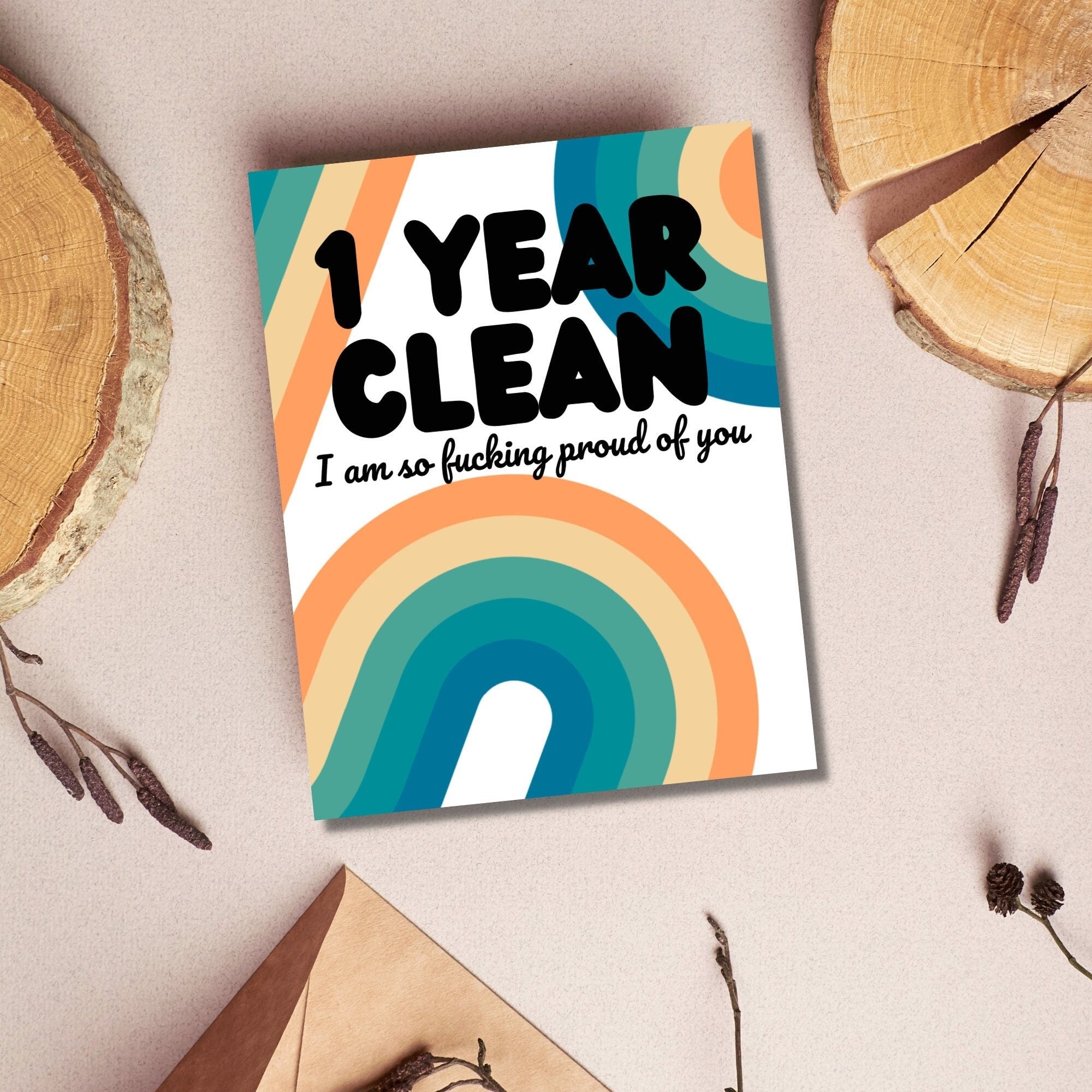 1 Year Clean I Am So Fucking Proud Of You Card