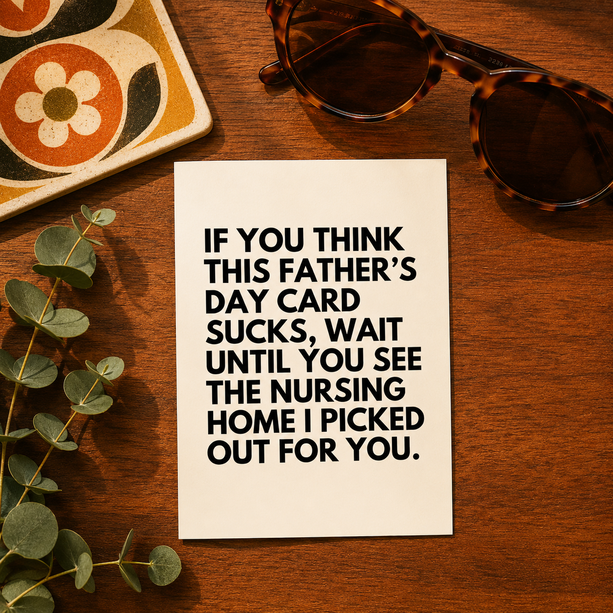 Funny Father's Day Card for Dad — Nursing Home Joke Threat A2 Card
