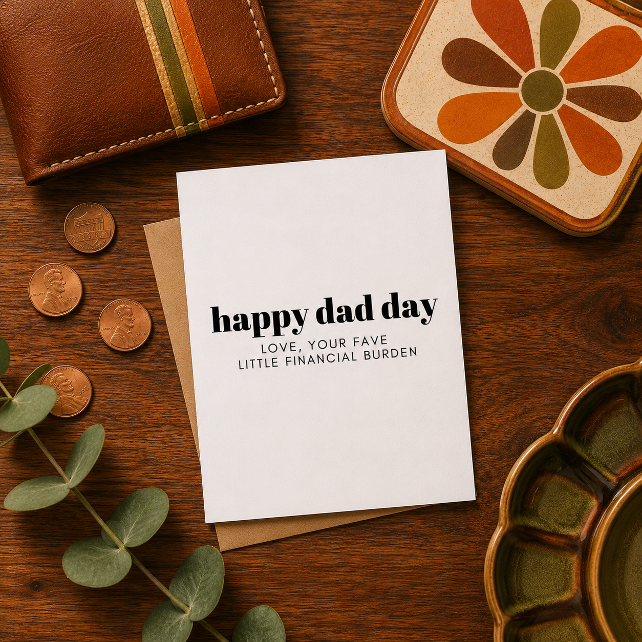 Funny Father's Day Card from Daughter or Son — Financial Burden A2 Card