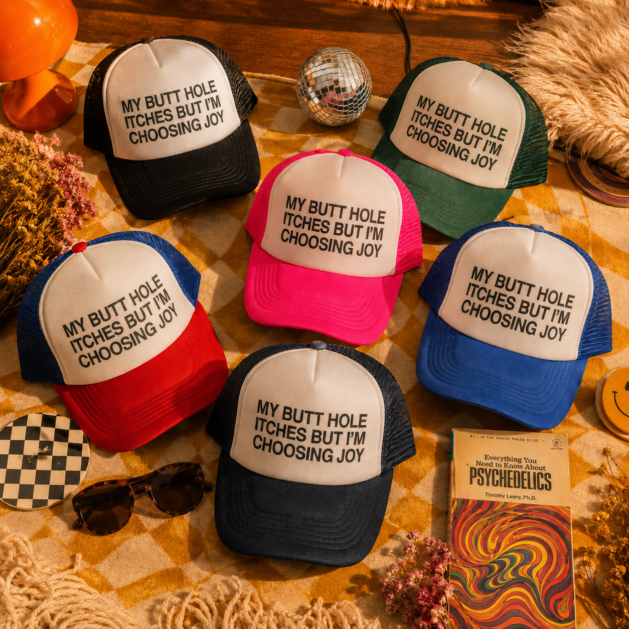 Funny Trucker Hat — My Butt Hole Itches But I'm Choosing Joy Otto Hat