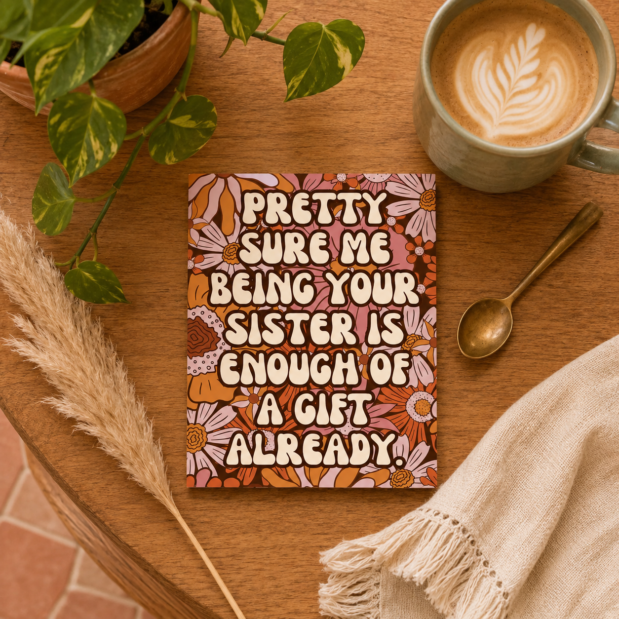 Funny Birthday Card for Sister — Retro Floral Sassy A2 Card