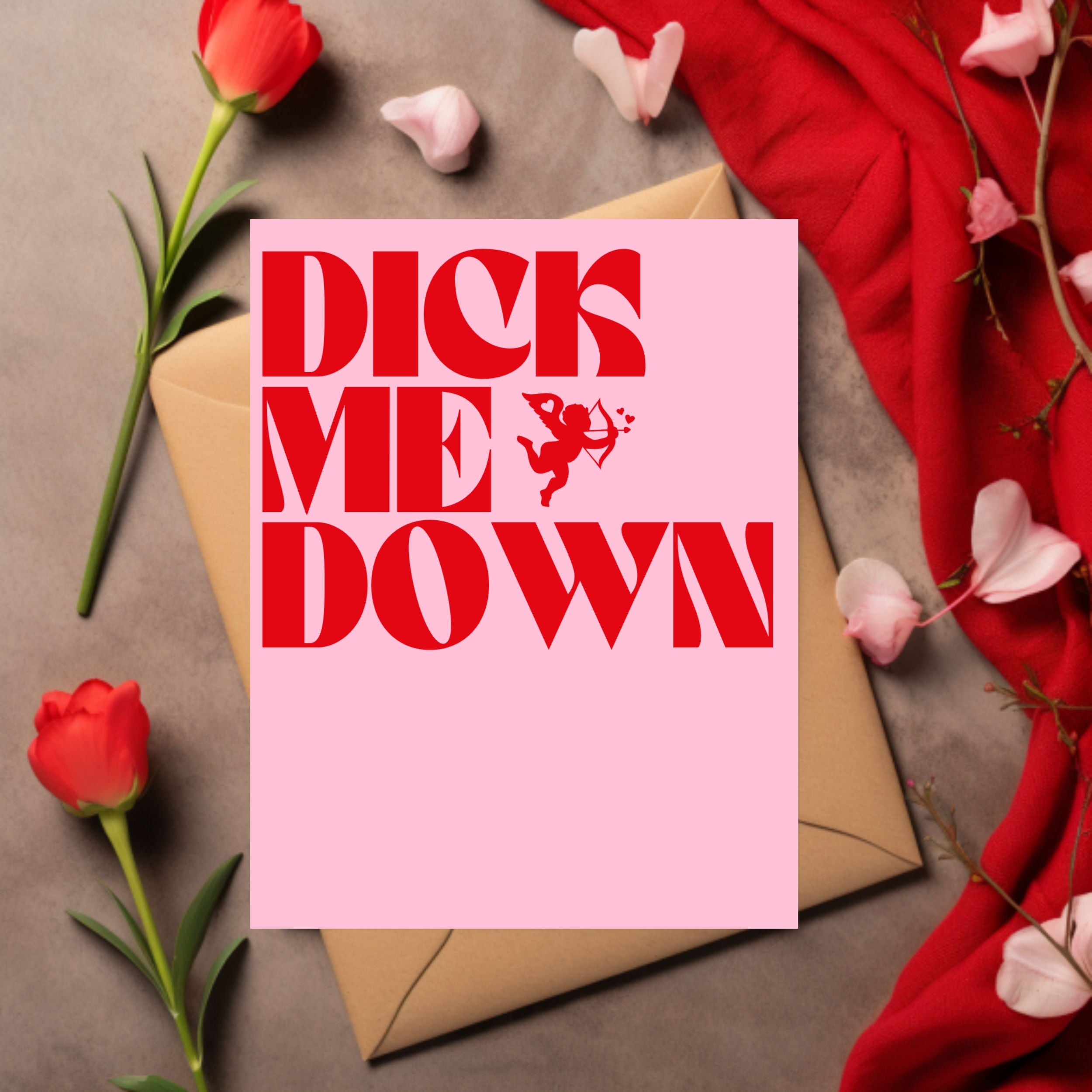 Dick Me Down Card