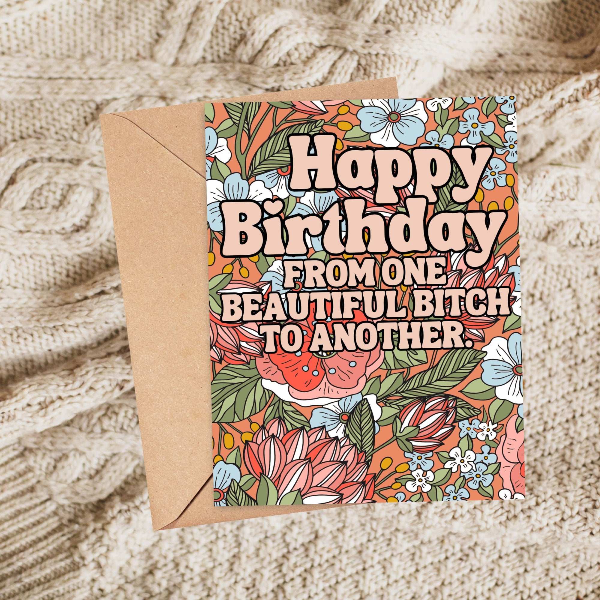 Beautiful Bitch Birthday Card