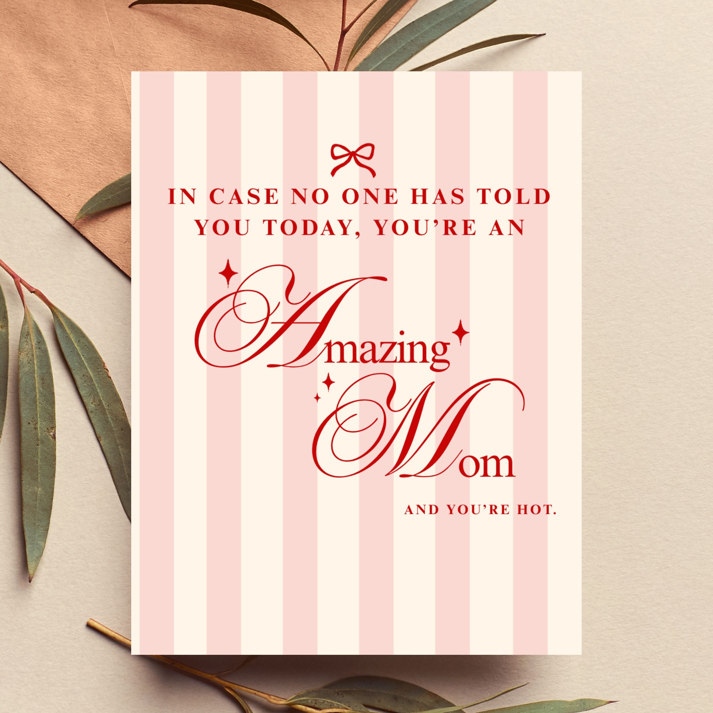 You're Amazing and Hot Mama Card