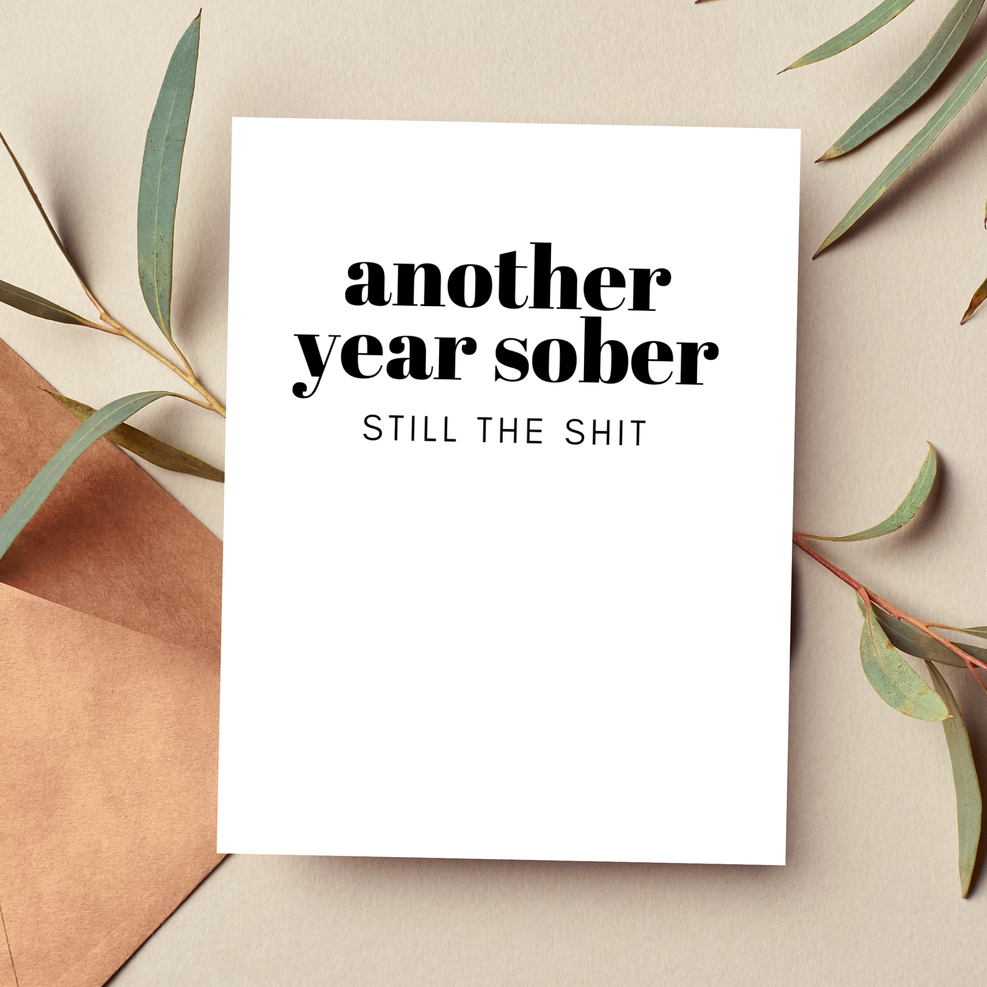 Another Year Sober Still The Shit Card