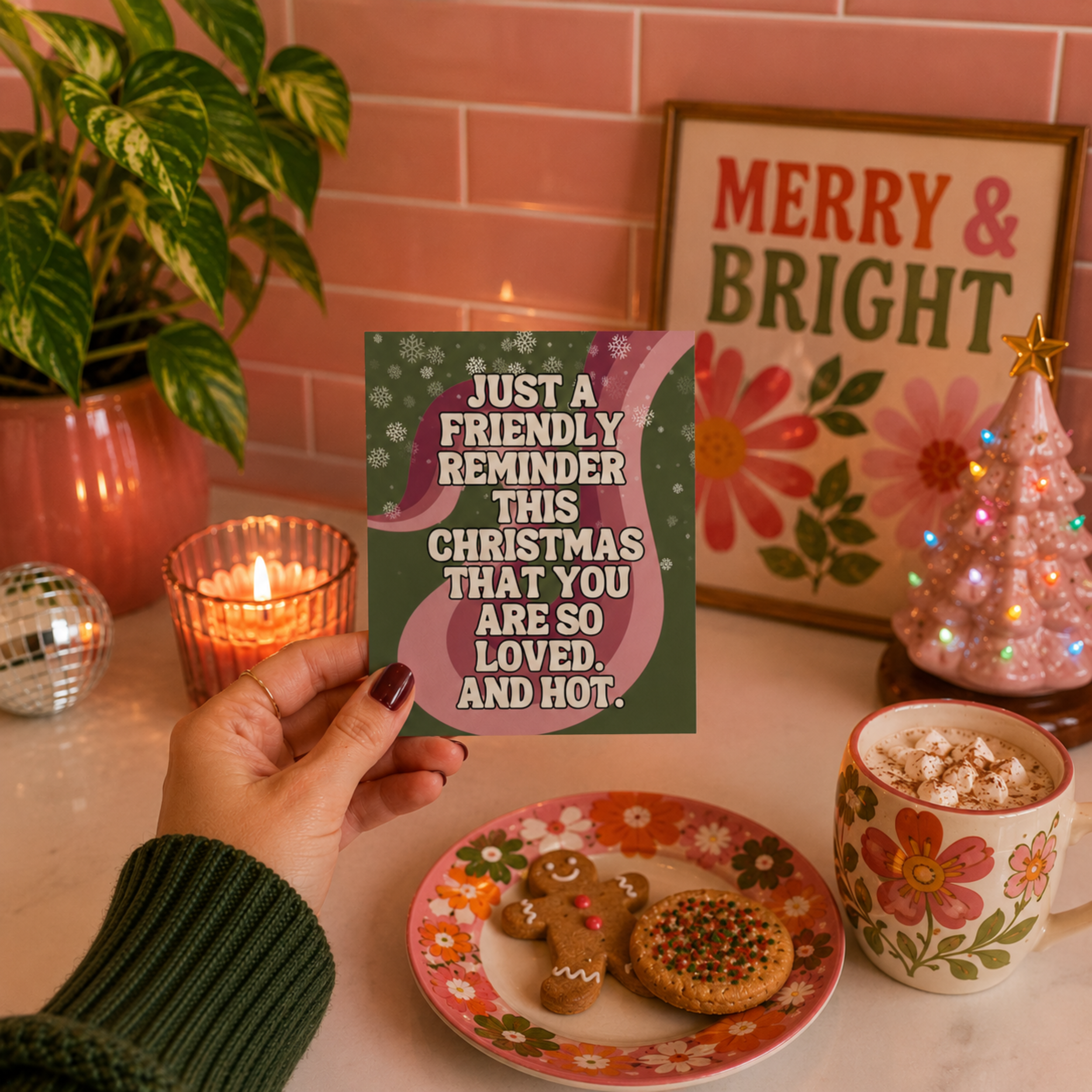 Funny Christmas Card: You Are So Loved And Hot A2 Card