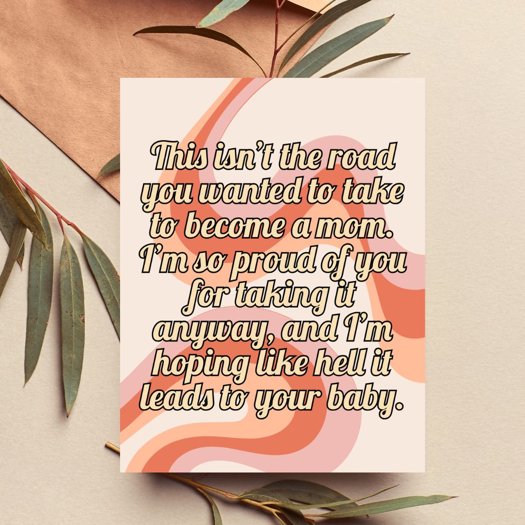 This Isn't the Road You Wanted Fertility Support Card