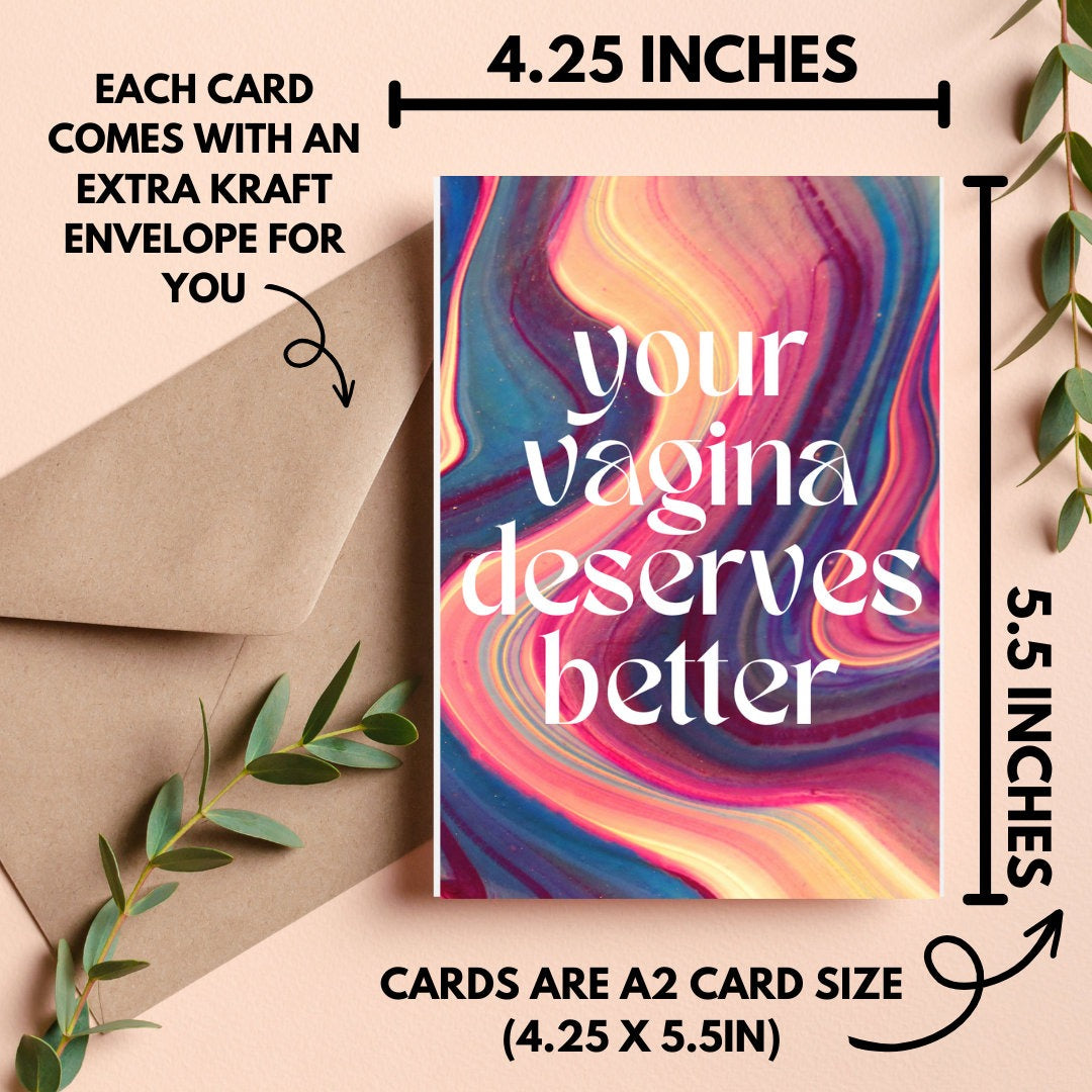 Your Vagina Deserves Better Card