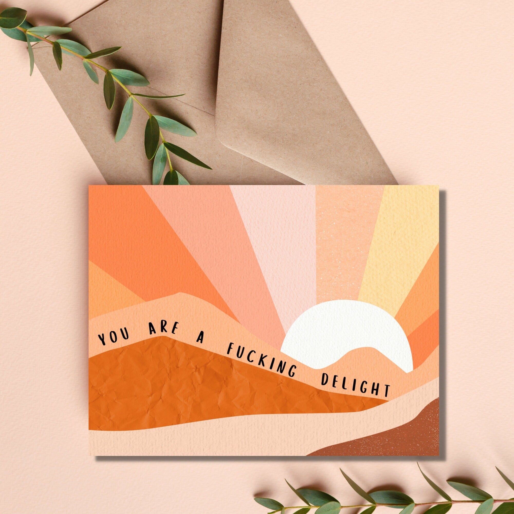 You Are A Fucking Delight Card