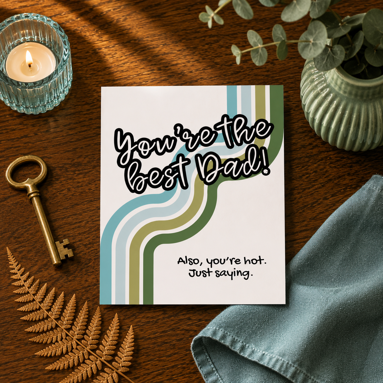Funny Father's Day Card from Wife or Girlfriend — You're Hot A2 Card