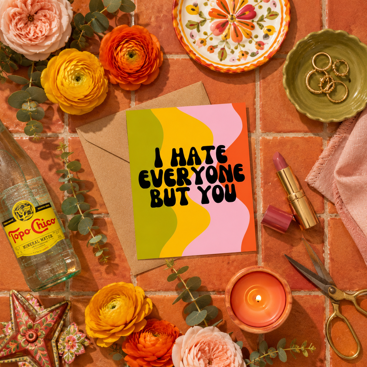 Funny Friendship Card — I Hate Everyone But You A2 Card