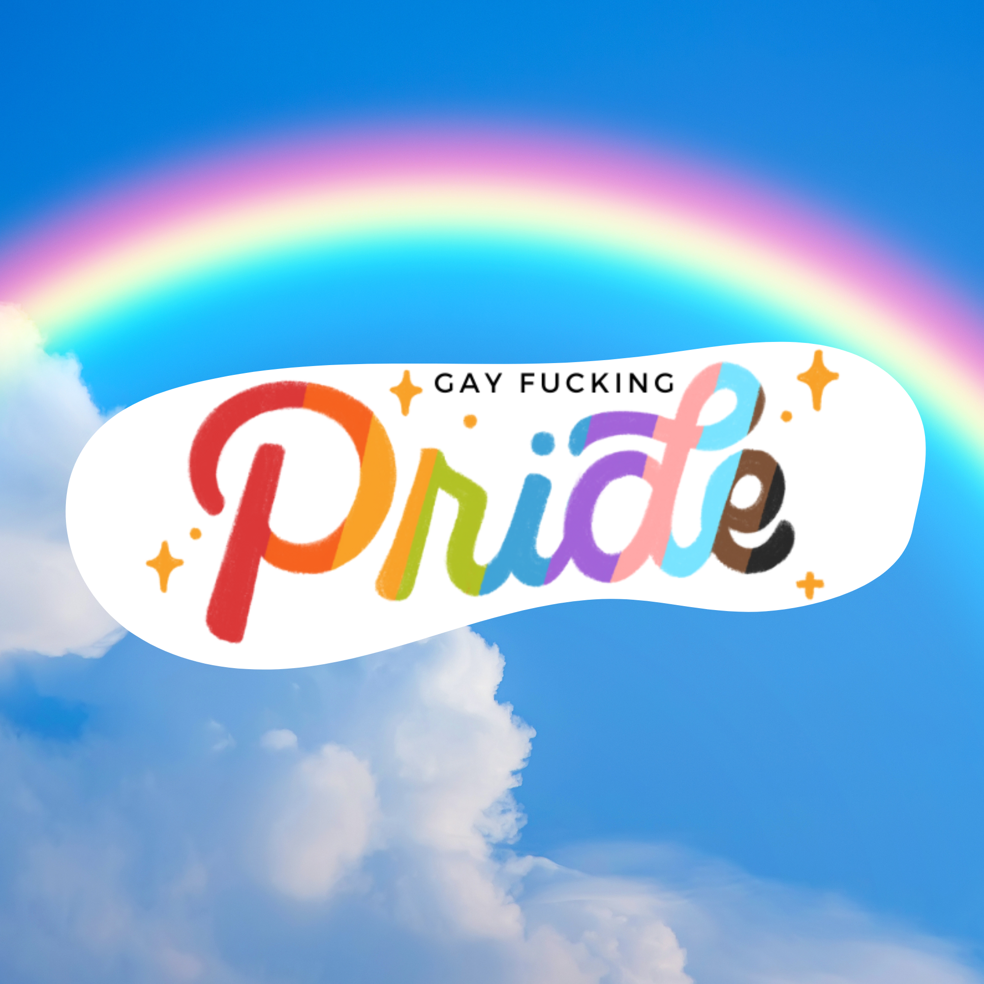 Gay Fckn Pride Sticker