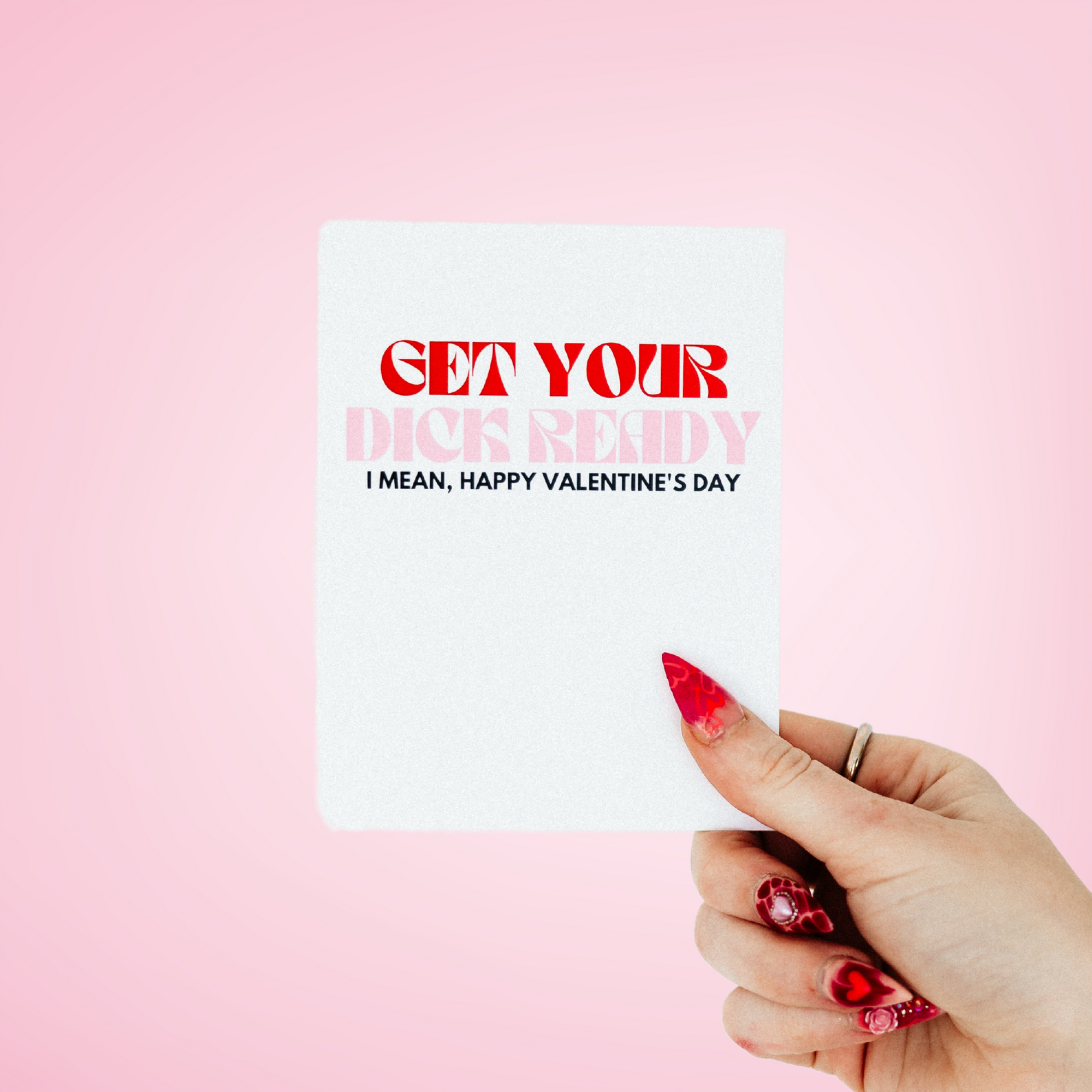 Get Your Dick Ready Valentine's Day Card