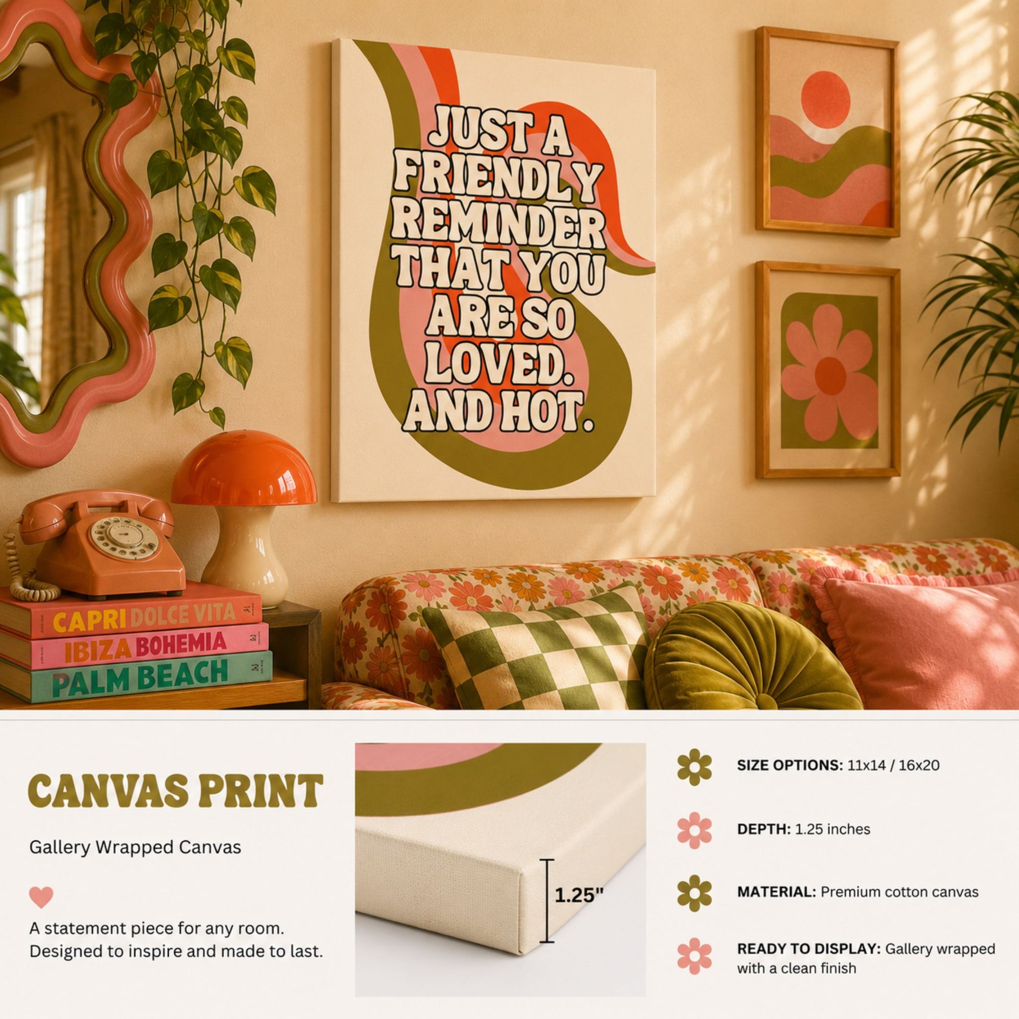 "Just a Friendly Reminder That You Are So Loved, And Hot" Retro Canvas Wall Art