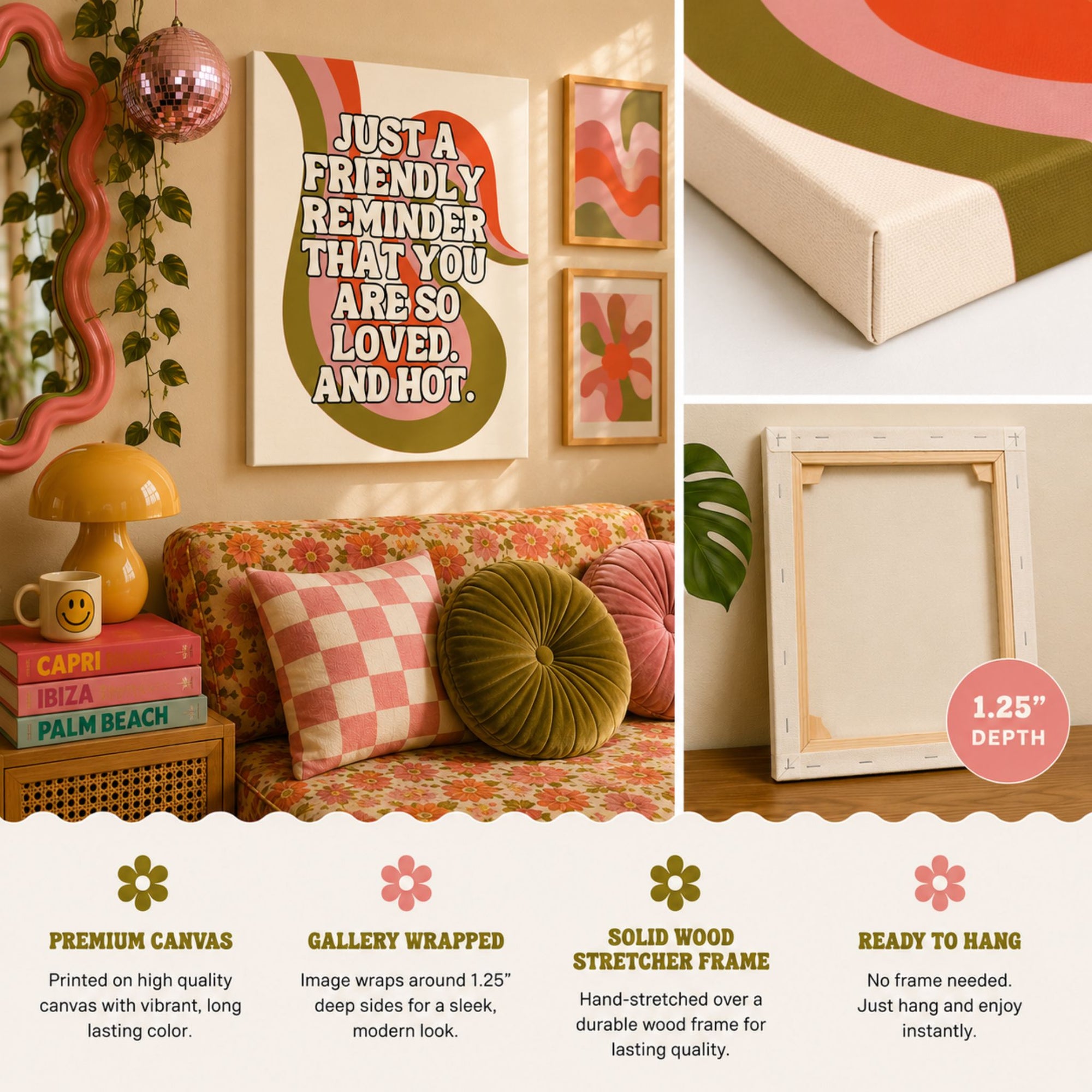 "Just a Friendly Reminder That You Are So Loved, And Hot" Retro Canvas Wall Art