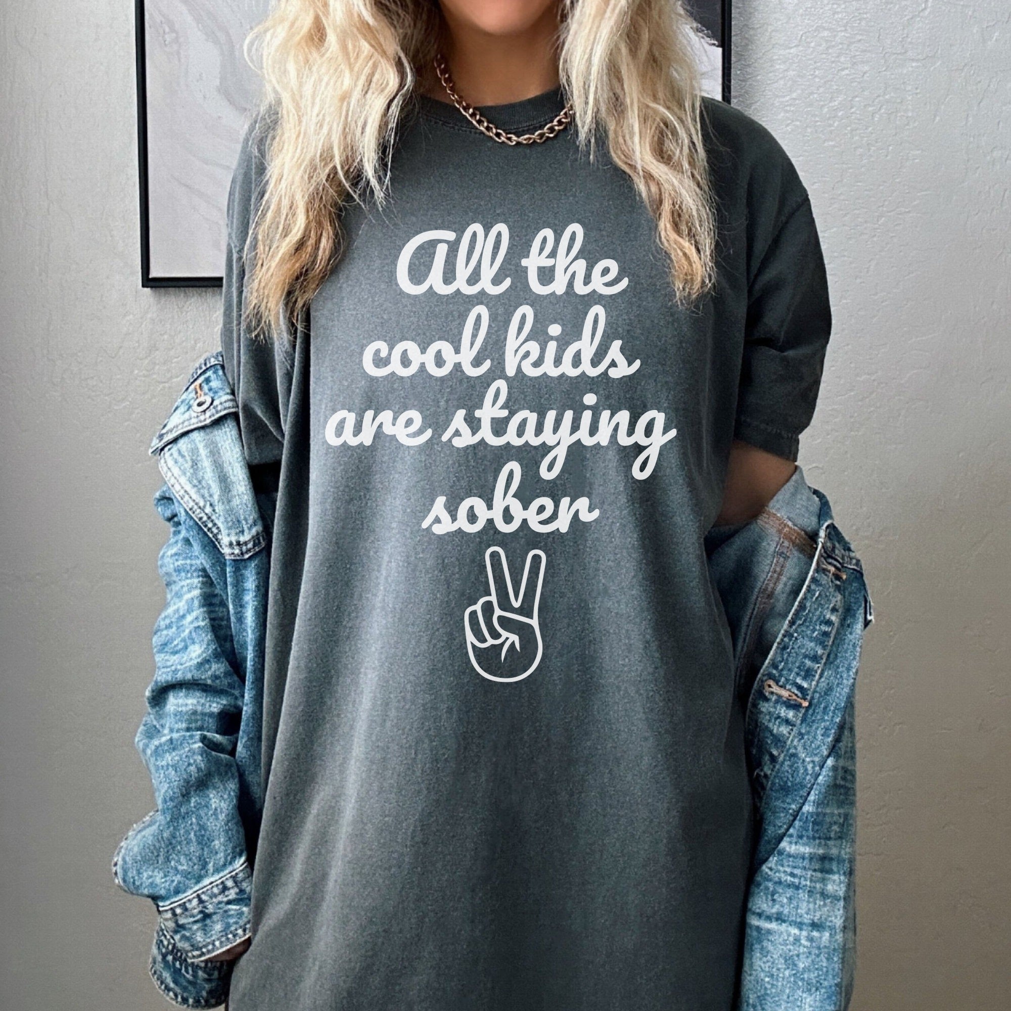 All The Cool Kids Are Staying Sober T-shirt