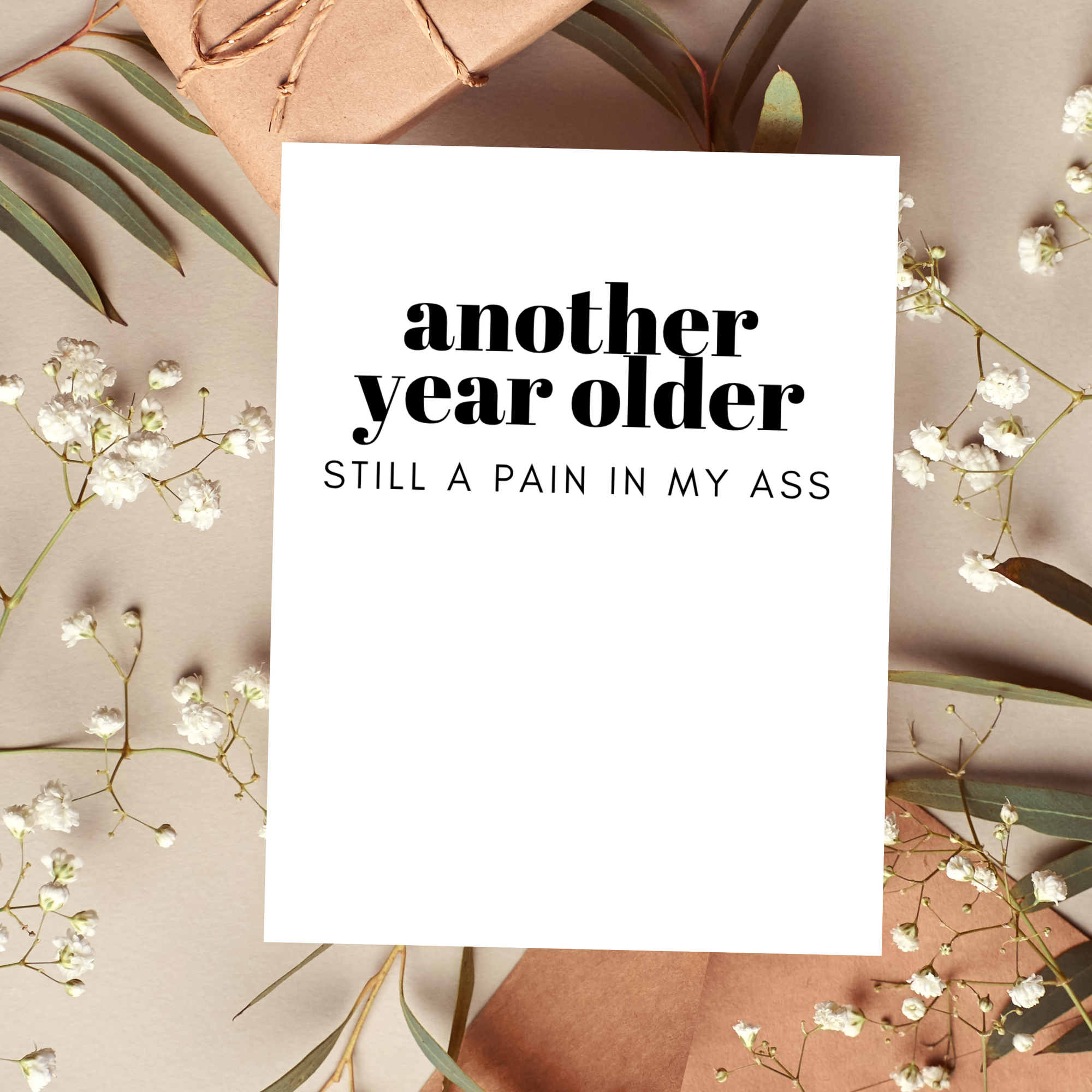 Another Year Older Still a Pain in My Ass Card