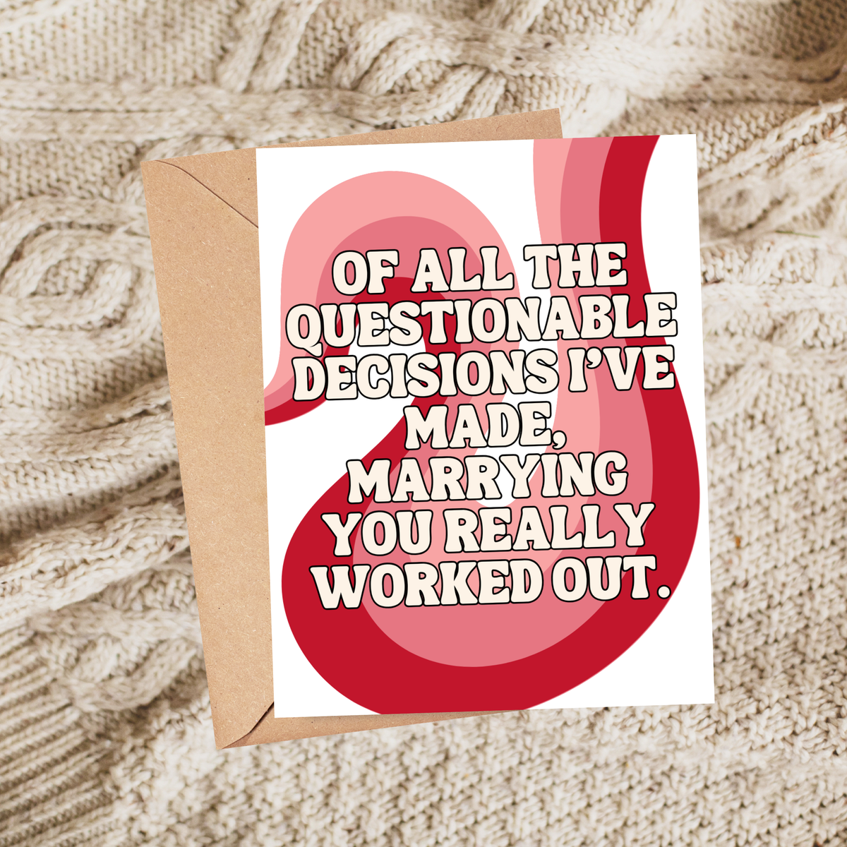 Marrying You Really Worked Out Funny Anniversary Card