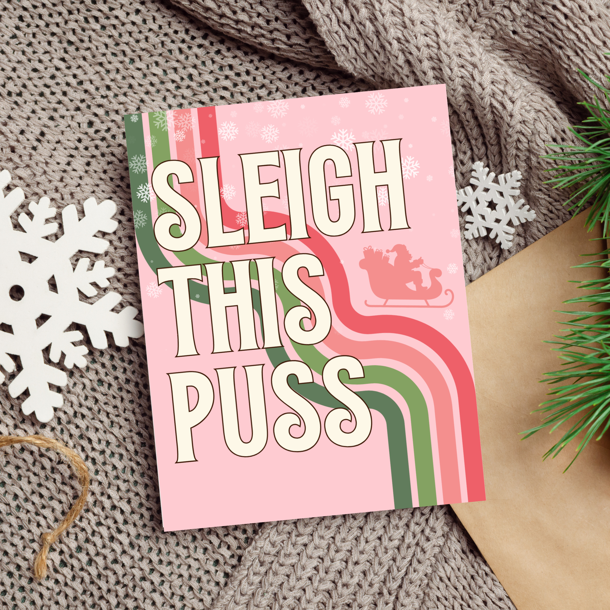 Sleigh This Puss – Naughty Christmas Card