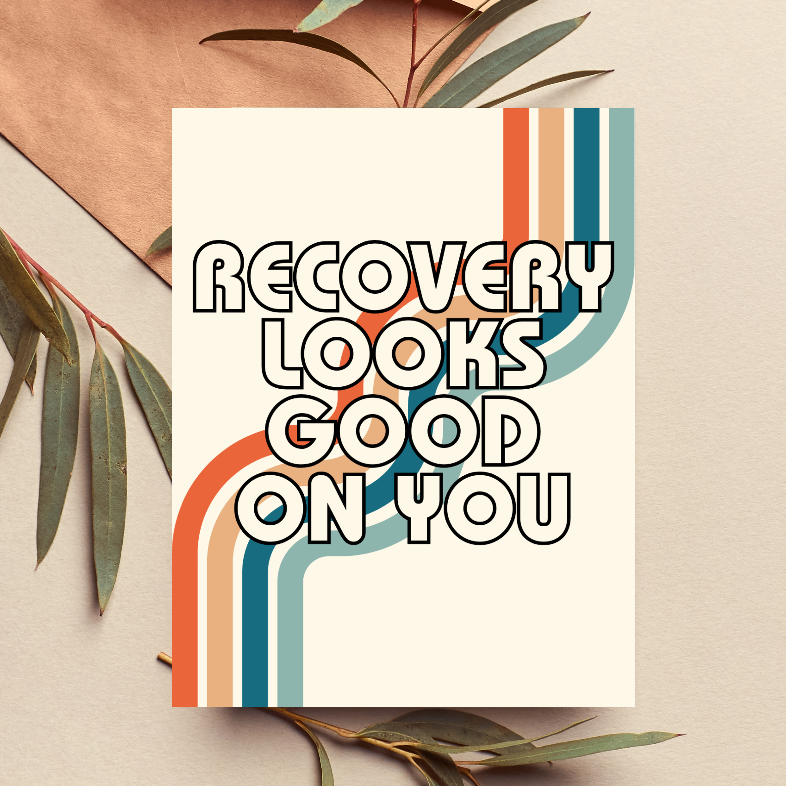 Recovery Looks Good on You Card