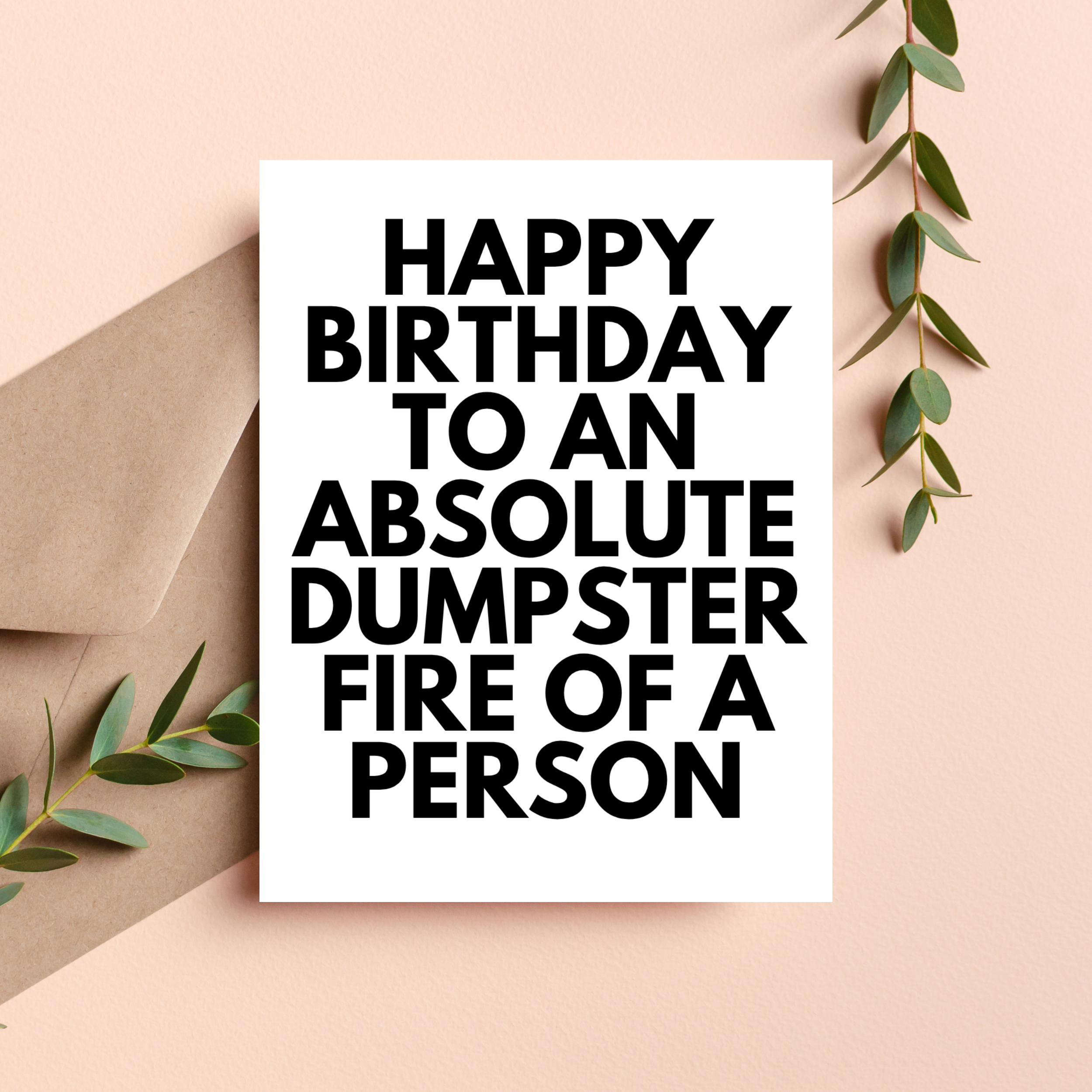 Happy Birthday to an Absolute Dumpster Fire Card
