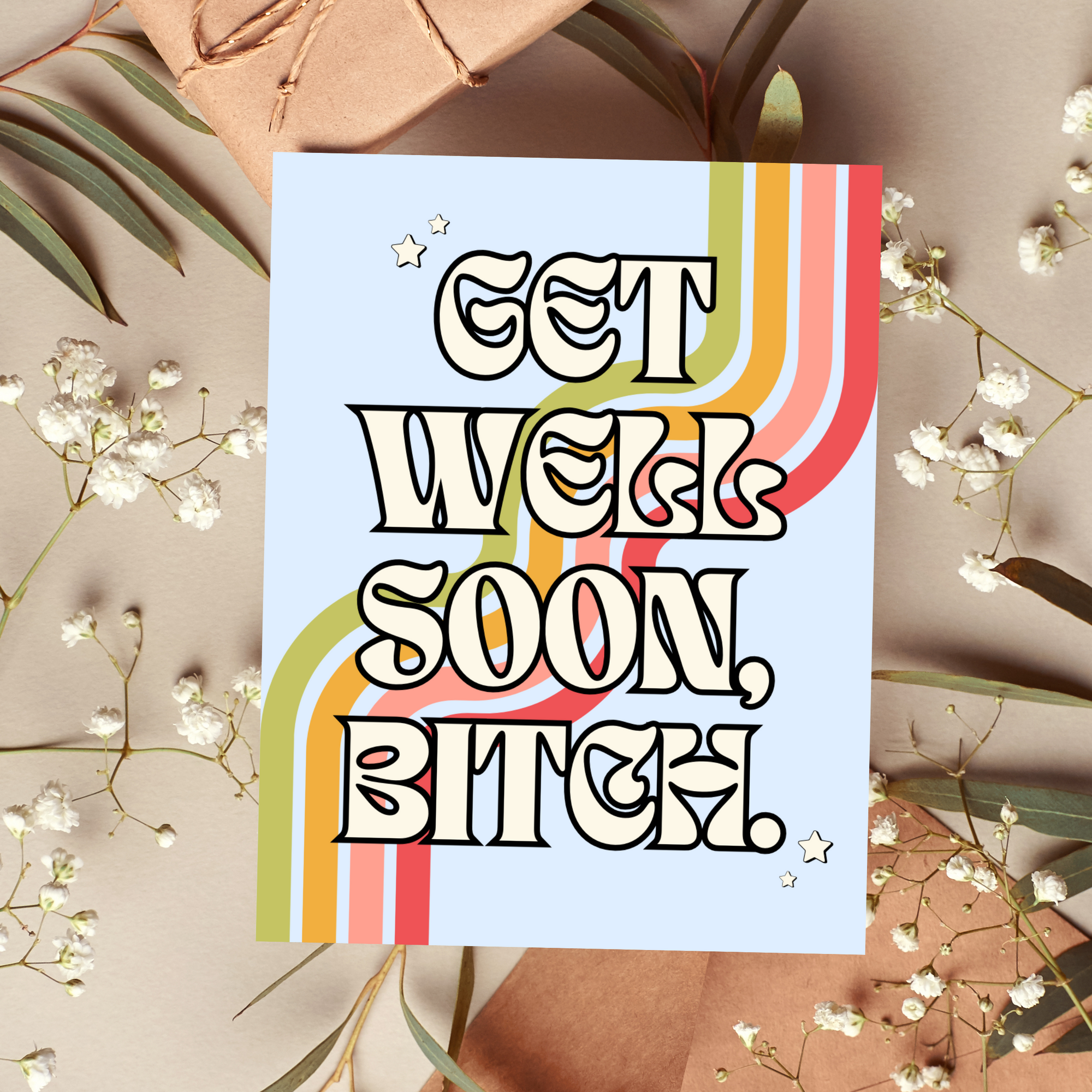 Get Well Soon Bitch Card
