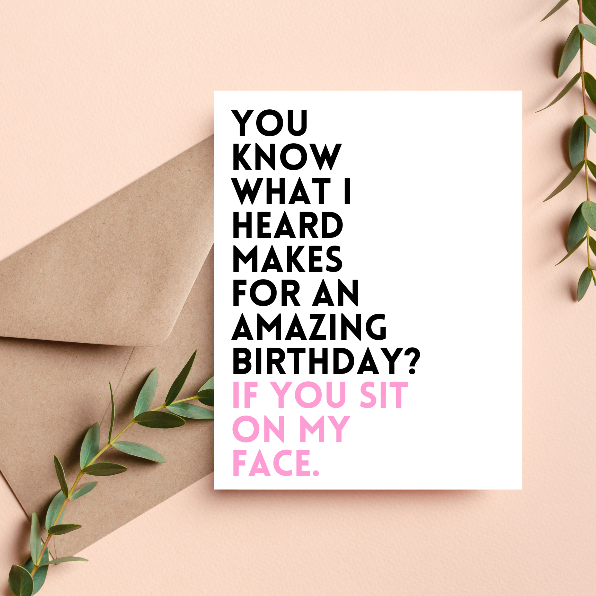 Sit on My Face Birthday Card