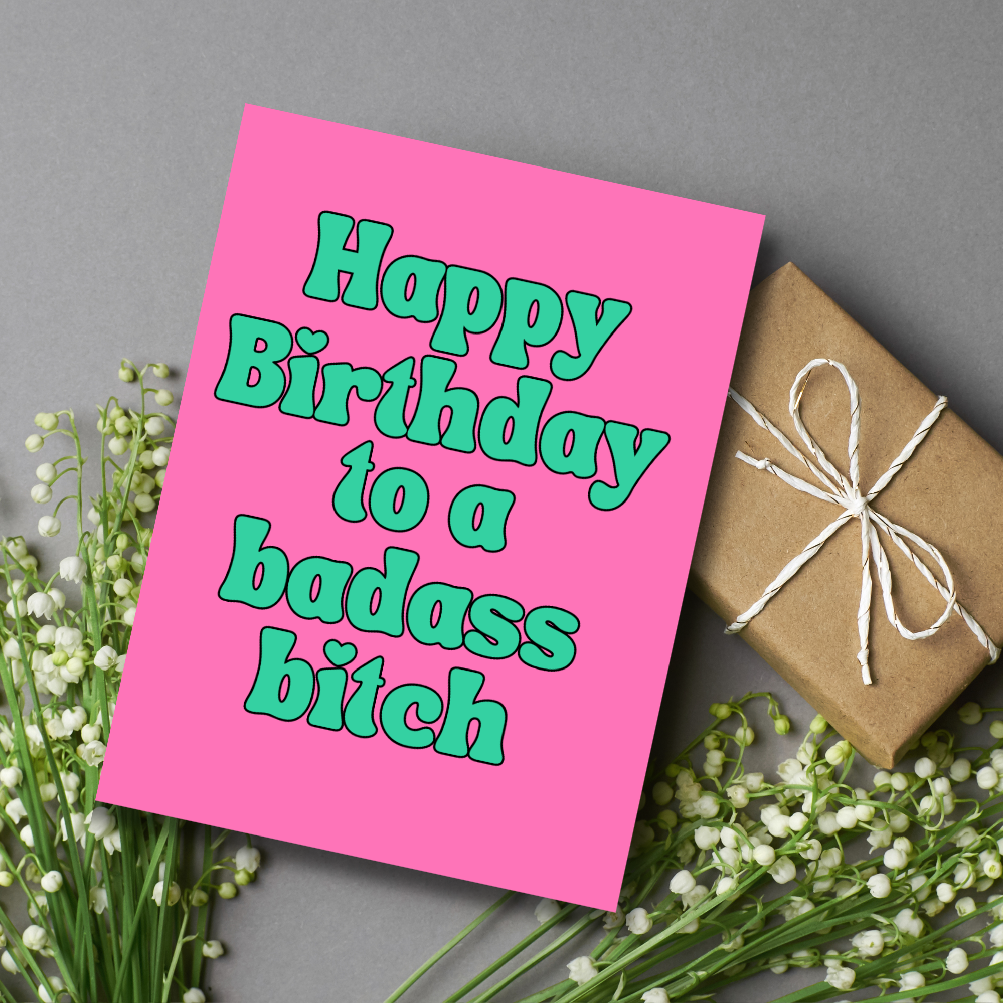 Happy Birthday to a Badass Bitch Card